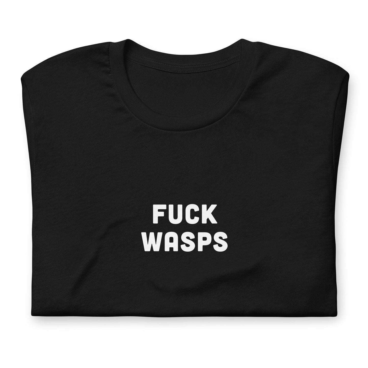 Fuck Wasps Unisex t-shirt