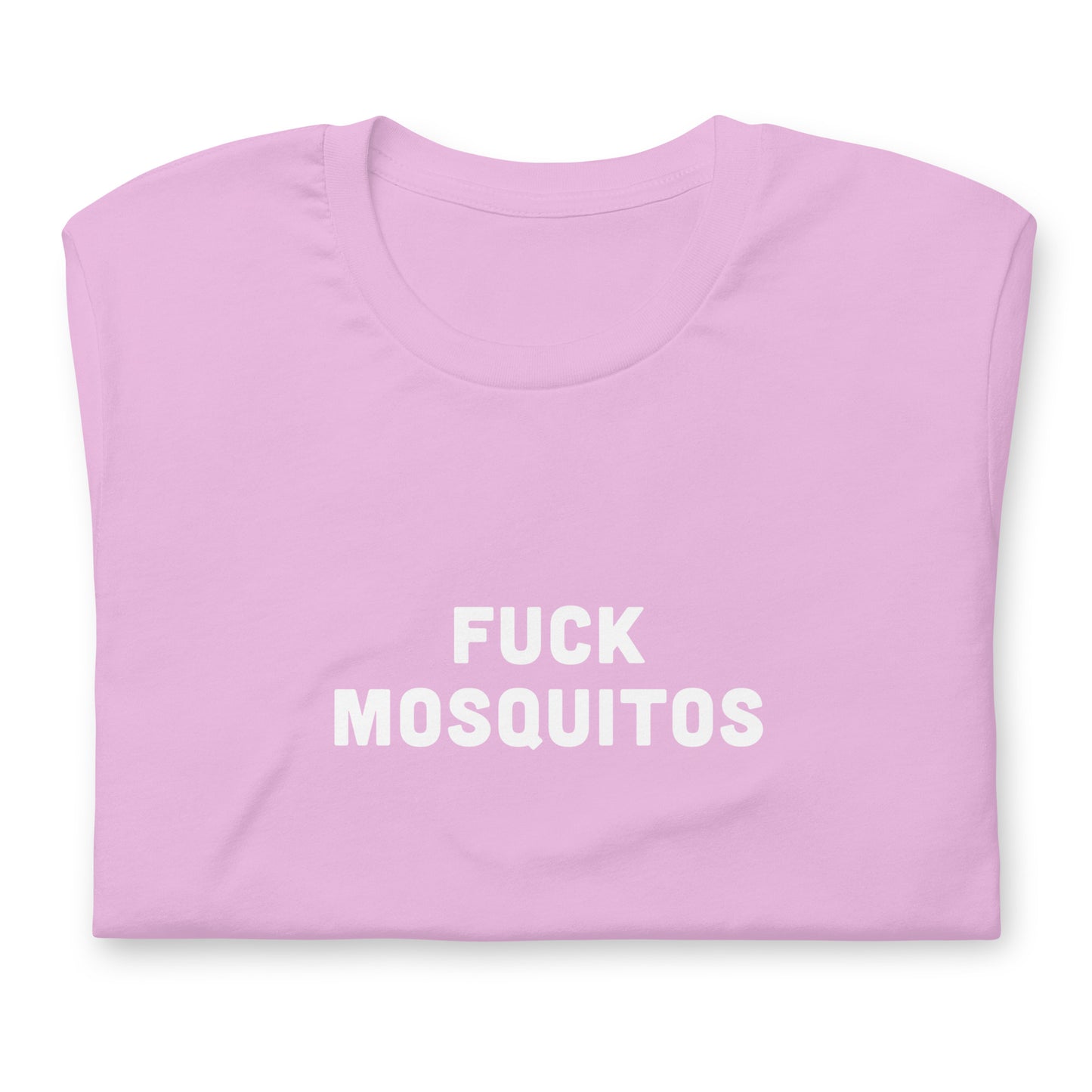 Fuck Mosquitos Unisex t-shirt