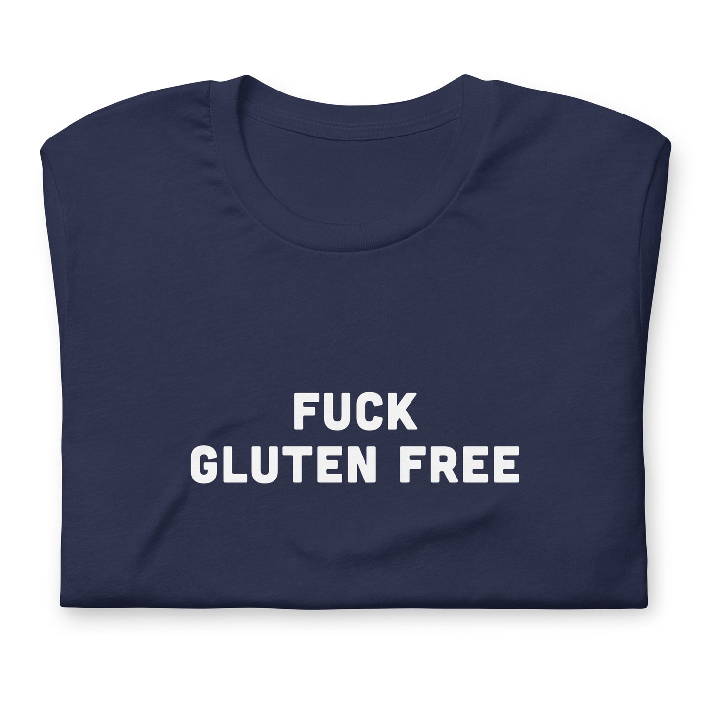 Fuck Gluten Free Unisex t-shirt