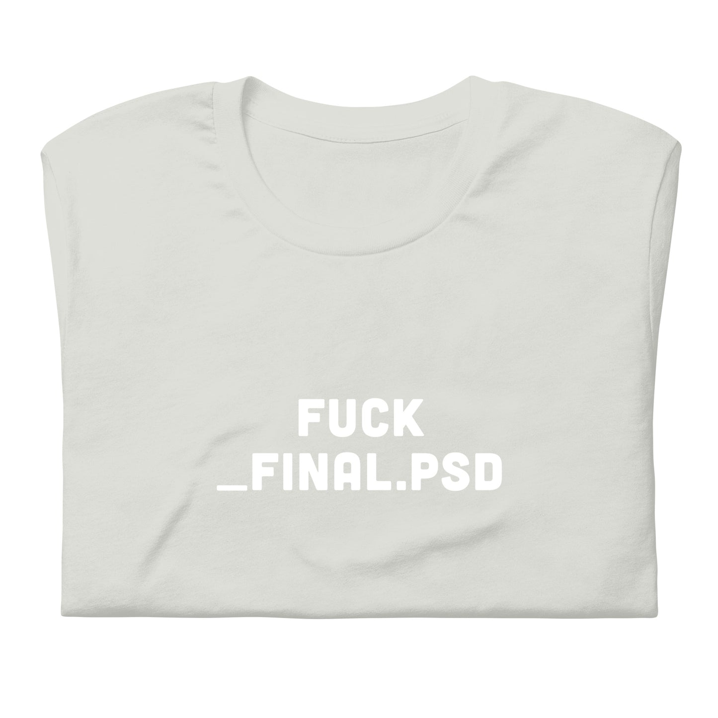 Fuck _final.psd Unisex t-shirt