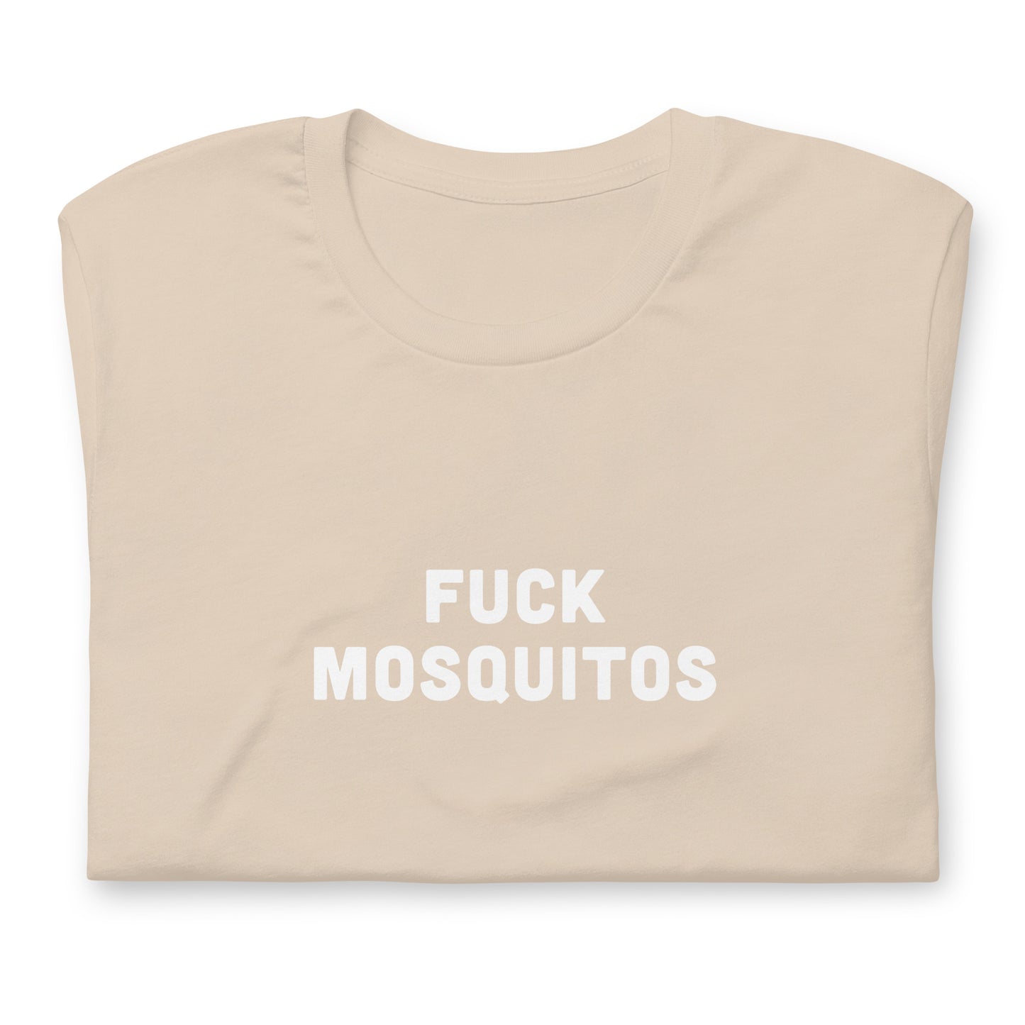 Fuck Mosquitos Unisex t-shirt