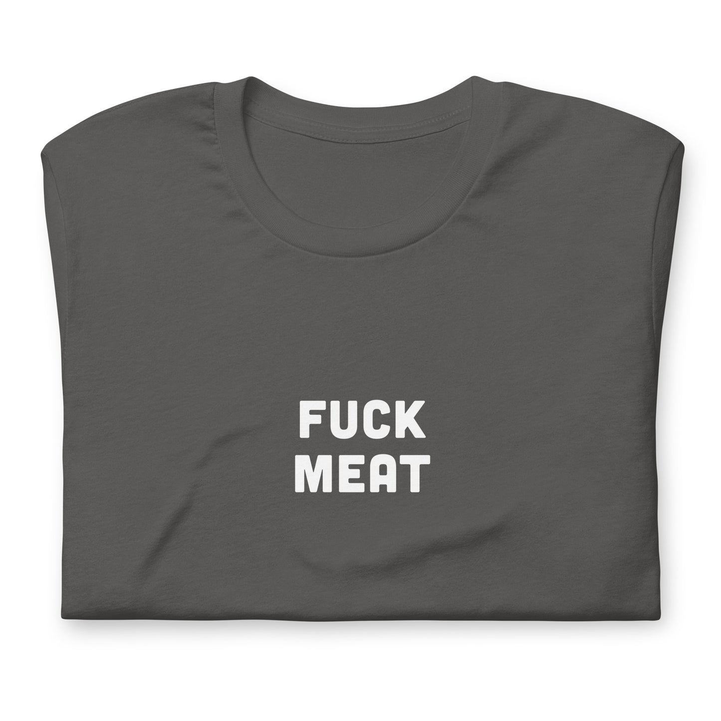 Fuck Meat t-shirt 2XL Color Black