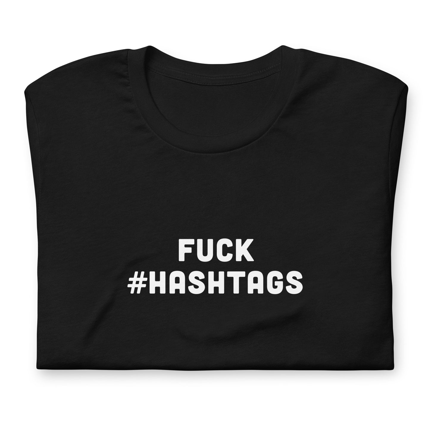 Fuck Hashtags T-Shirt Size M Color Black