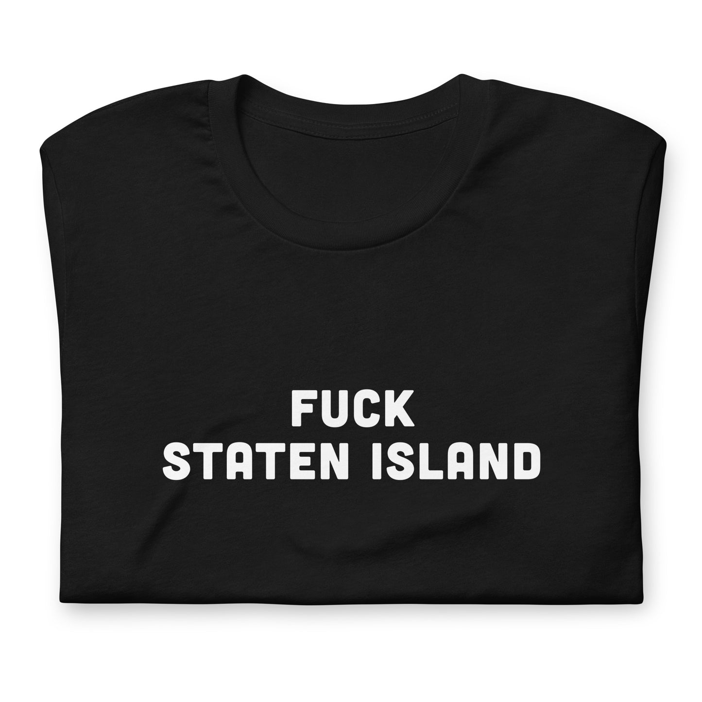 Fuck Staten Island T-Shirt Size M Color Black
