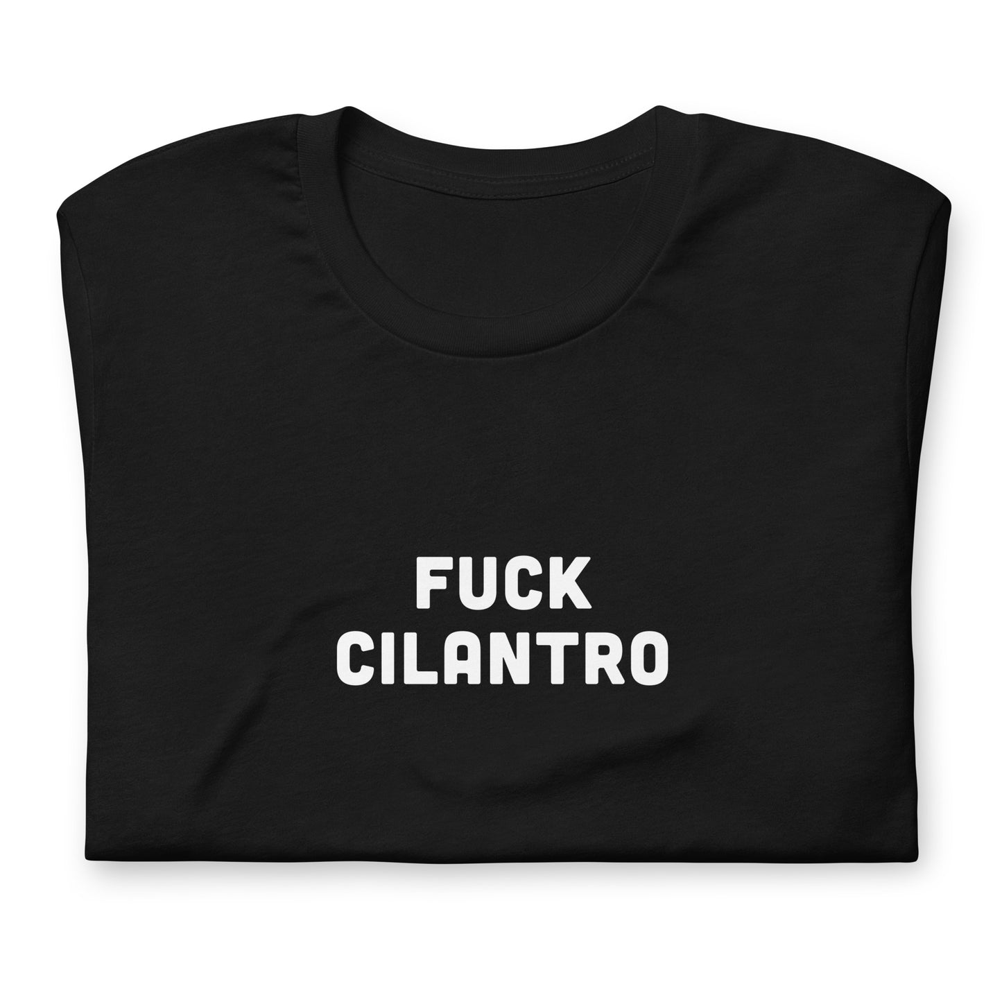 Fuck Cilantro t-shirt M Color Black