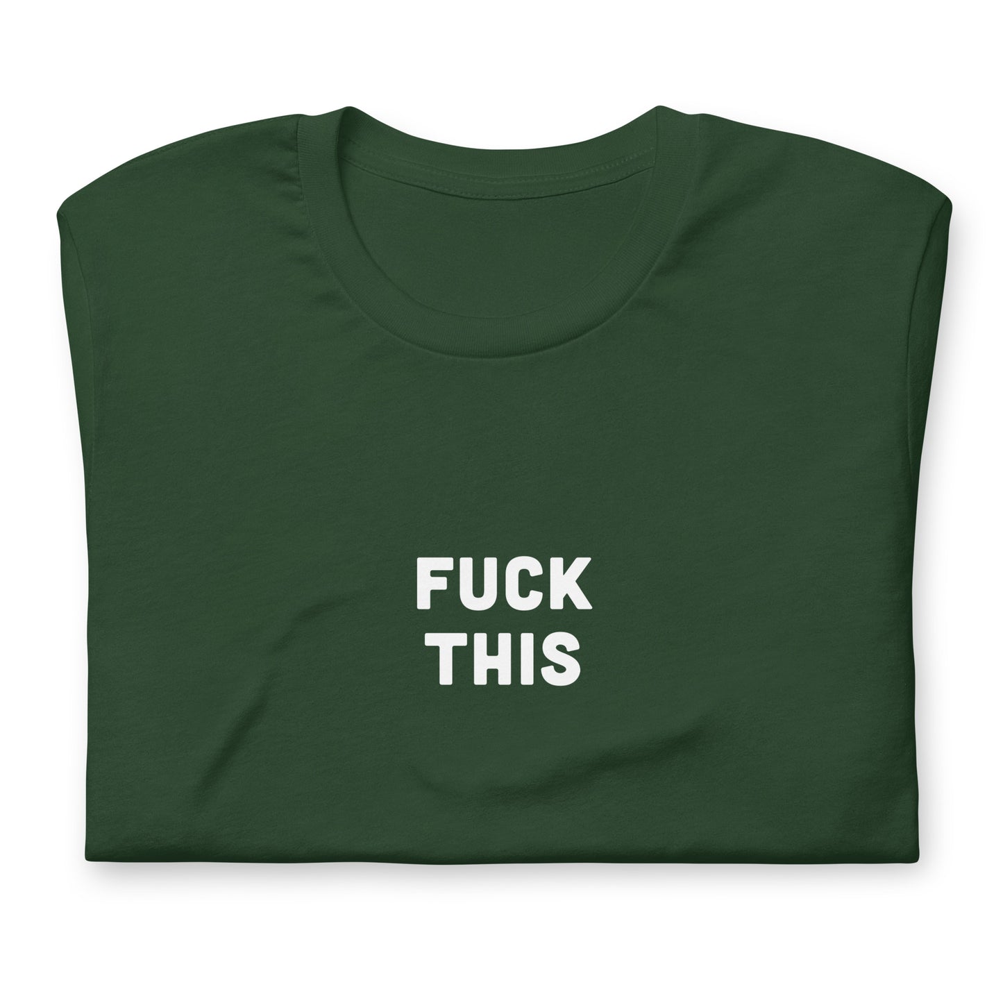 Fuck This T-Shirt Size XL Color Black