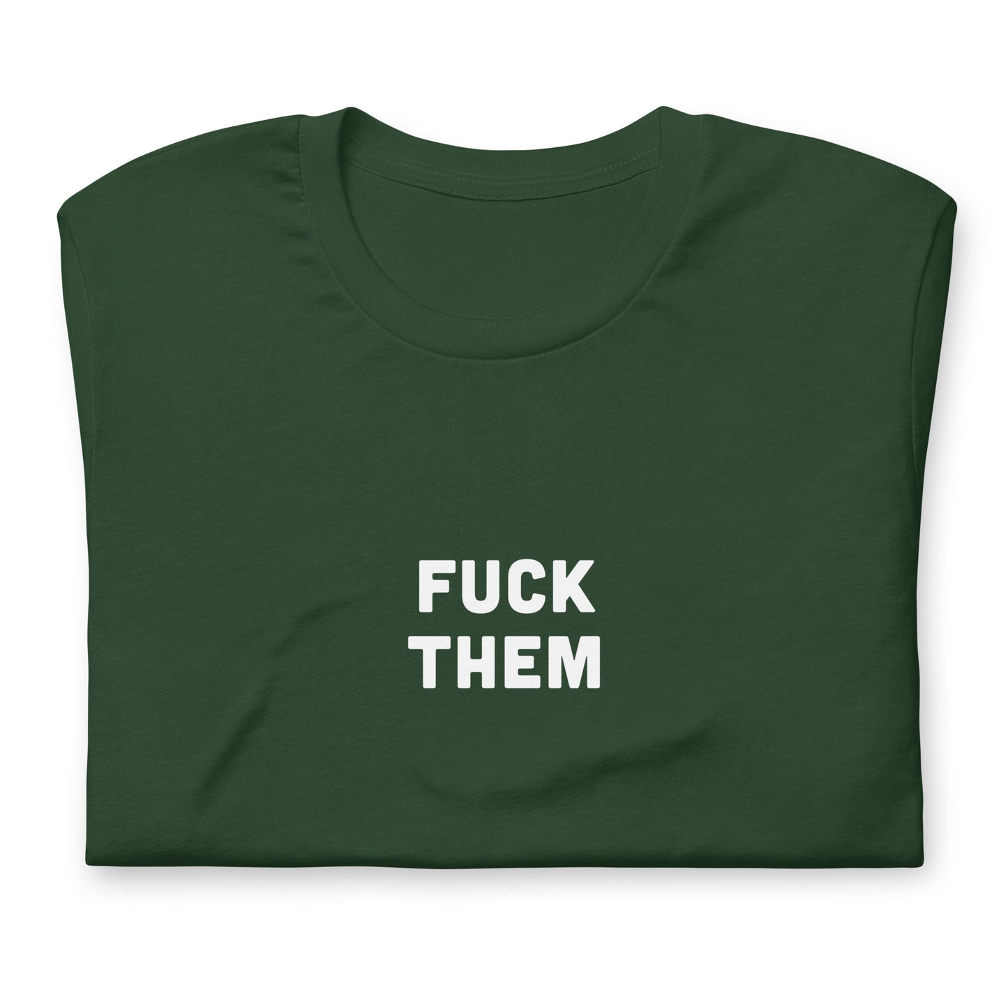 Fuck Them T-Shirt Size XL Color Black