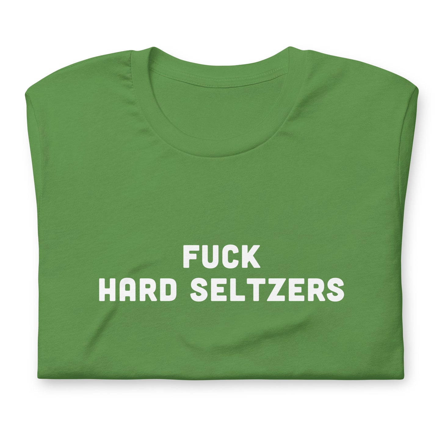 Fuck Hard Seltzers T-Shirt Size M Color Forest