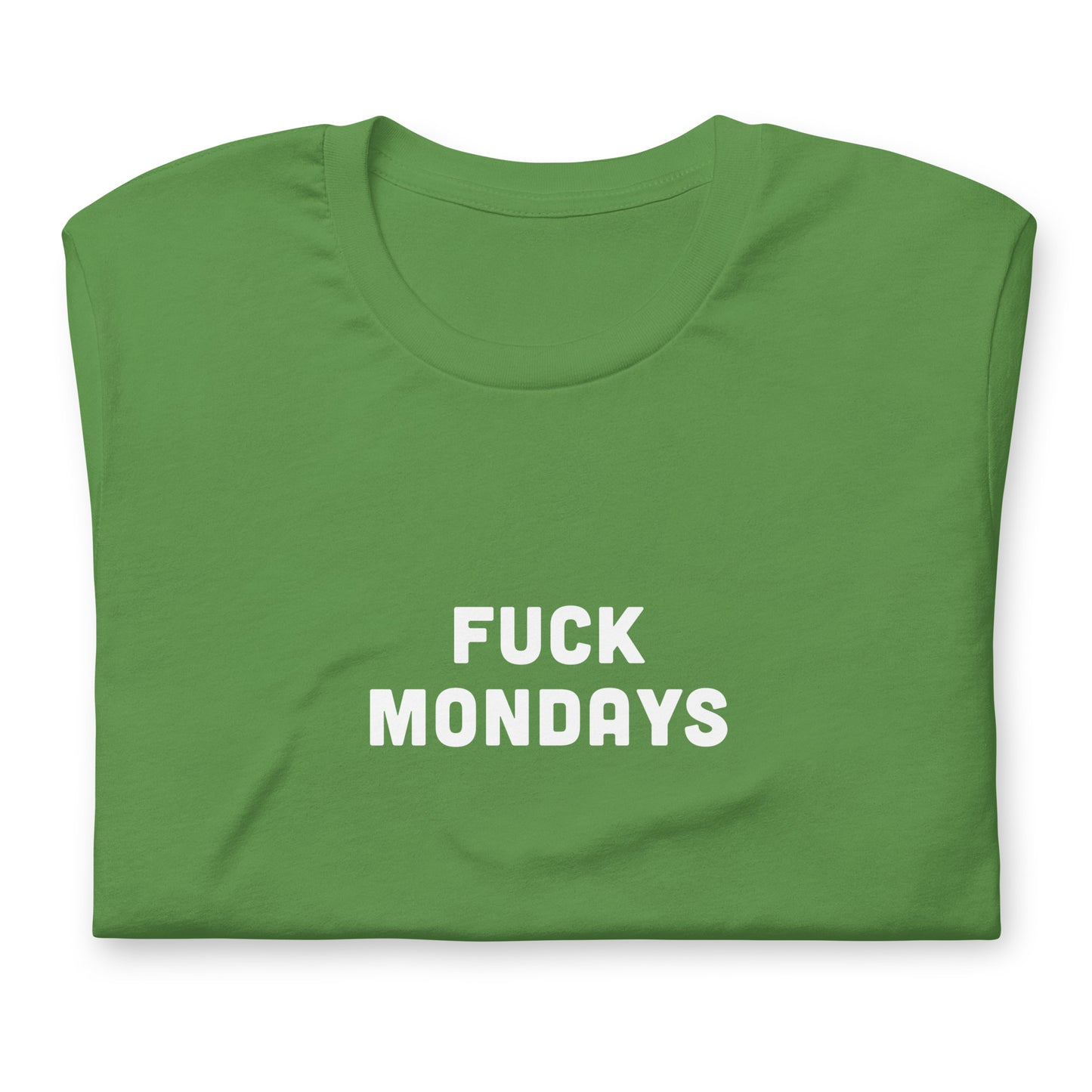 Fuck Mondays T-Shirt Size S Color Forest