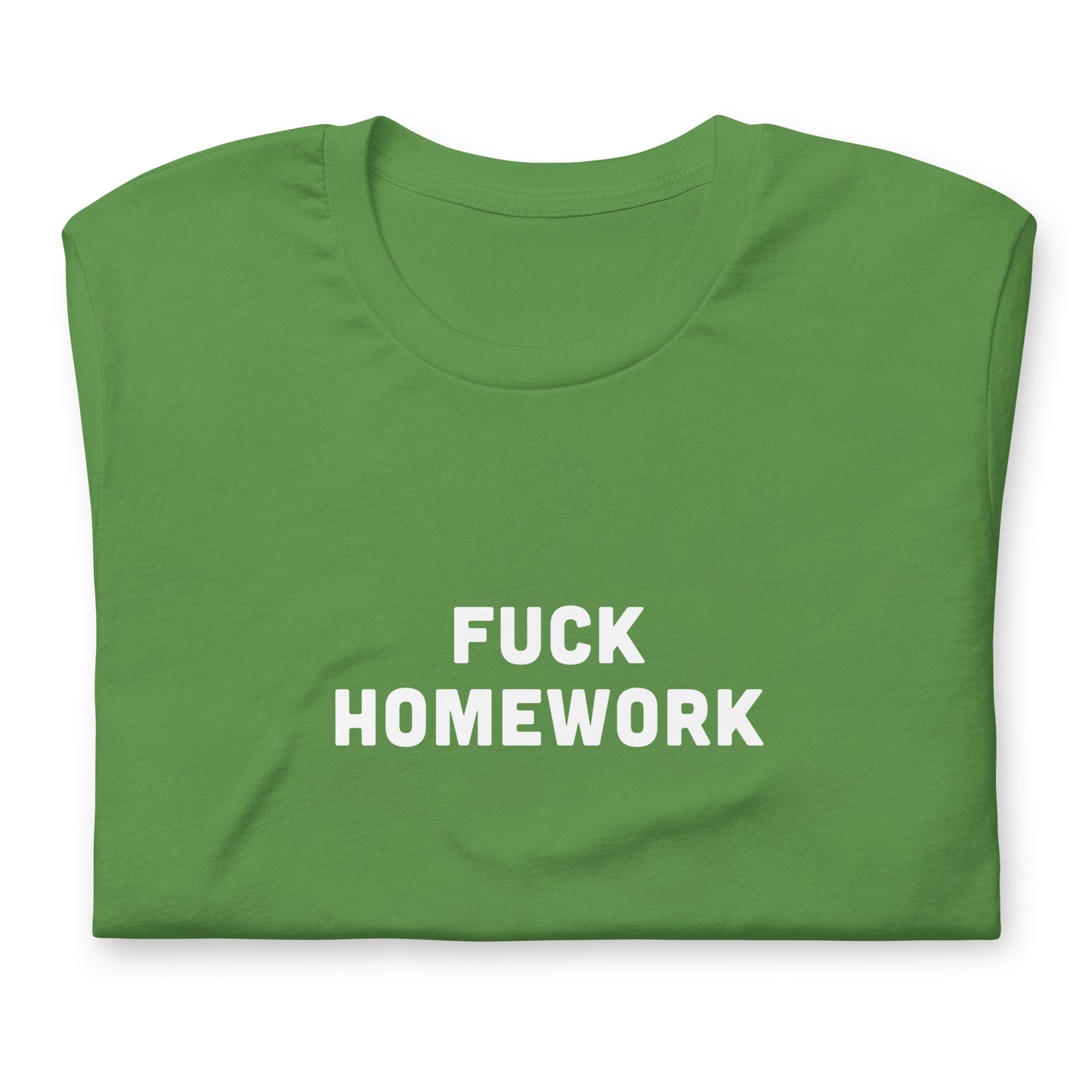 Fuck Homework T-Shirt Size S Color Forest
