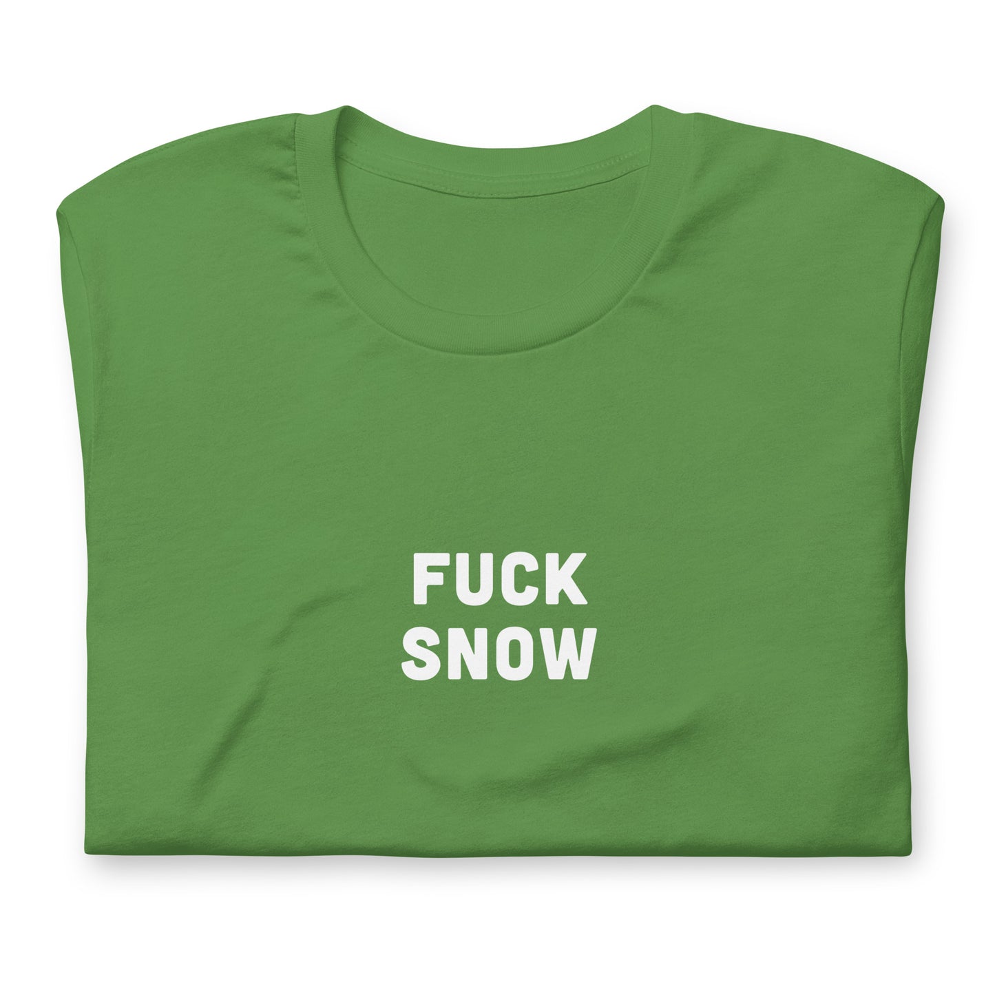 Fuck Snow T-Shirt Size S Color Forest