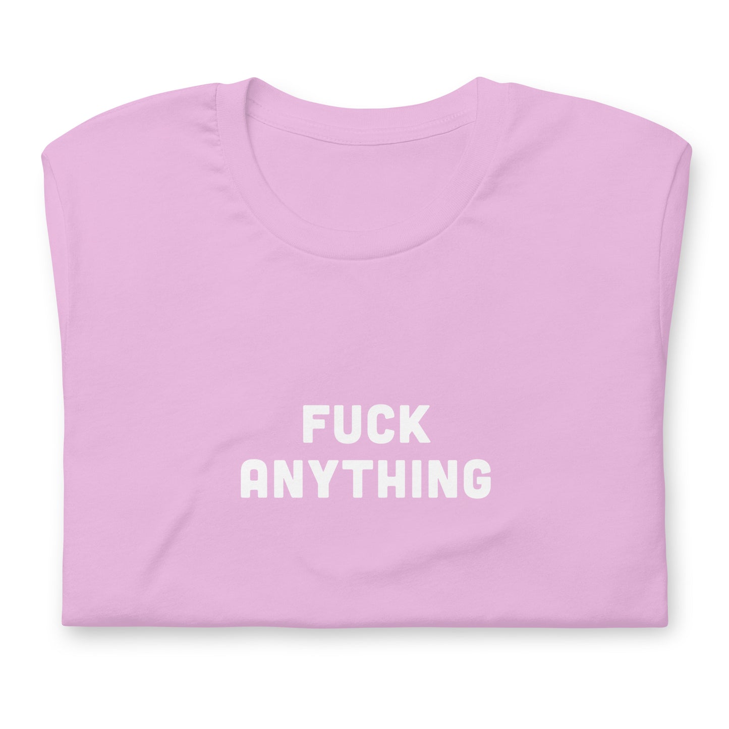 Fuck Anything T-Shirt Size 2XL Color Forest