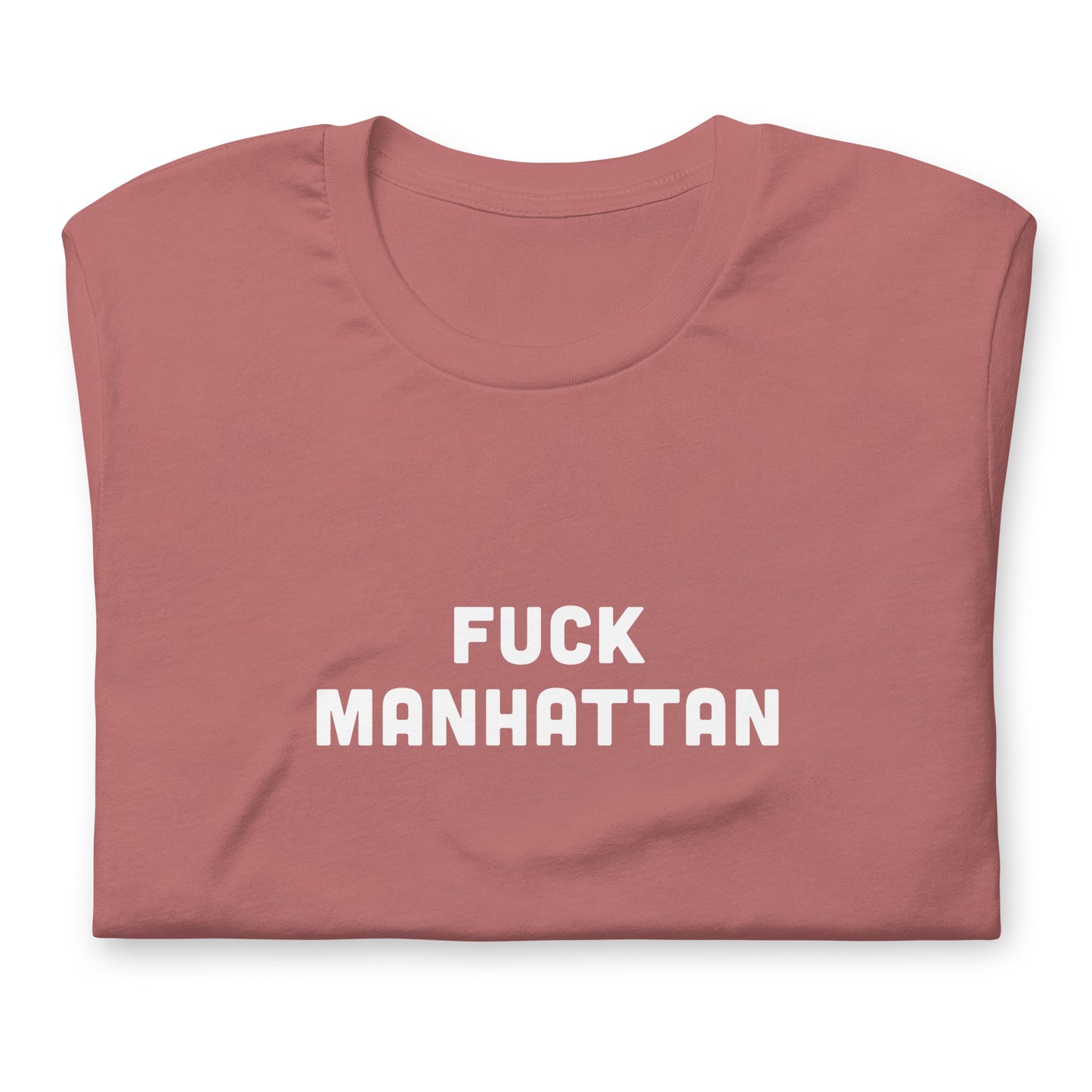 Fuck Manhattan T-Shirt Size S Color Forest