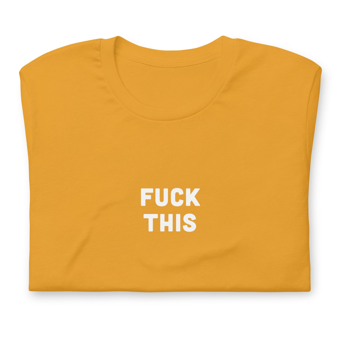 Fuck This T-Shirt Size S Color Black