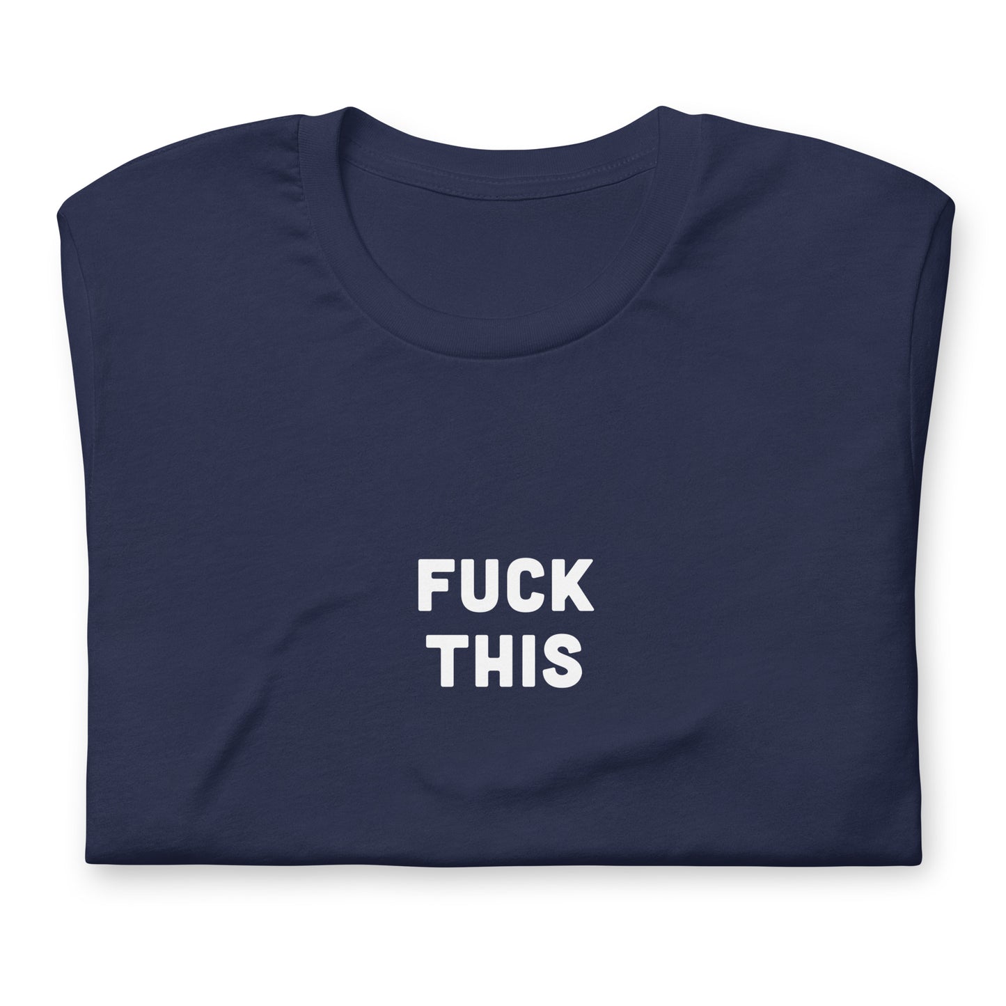 Fuck This T-Shirt Size L Color Black