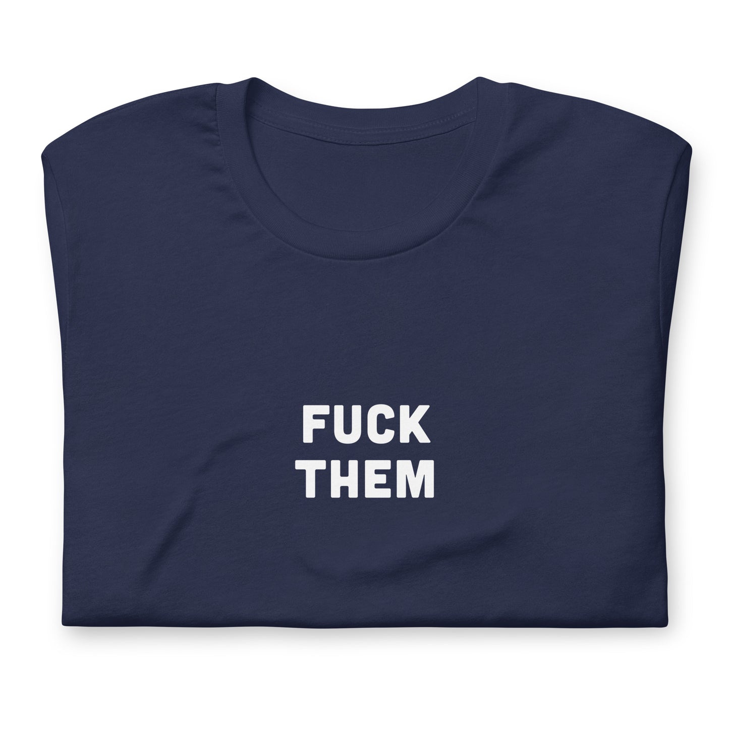 Fuck Them T-Shirt Size L Color Black
