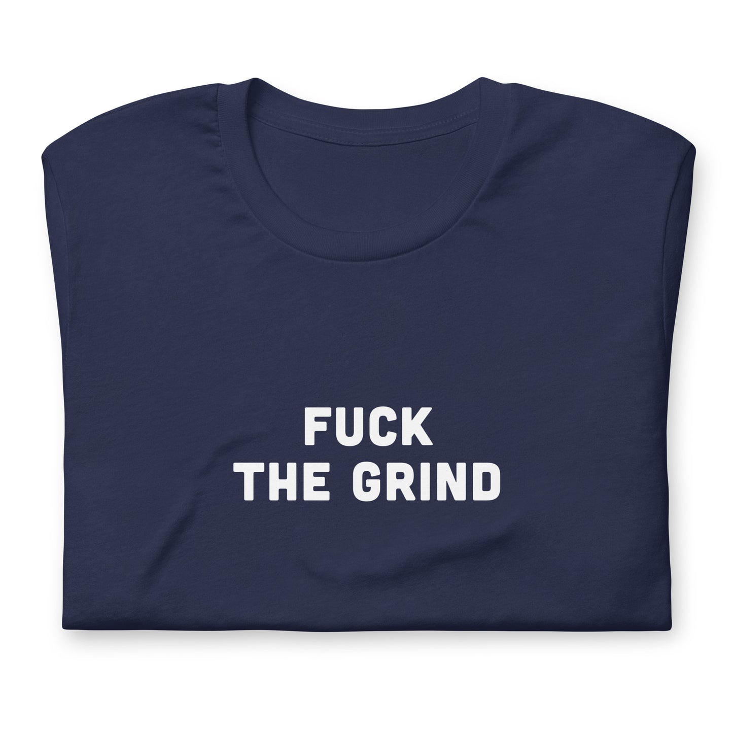 Fuck The Grind T-Shirt Size L Color Black