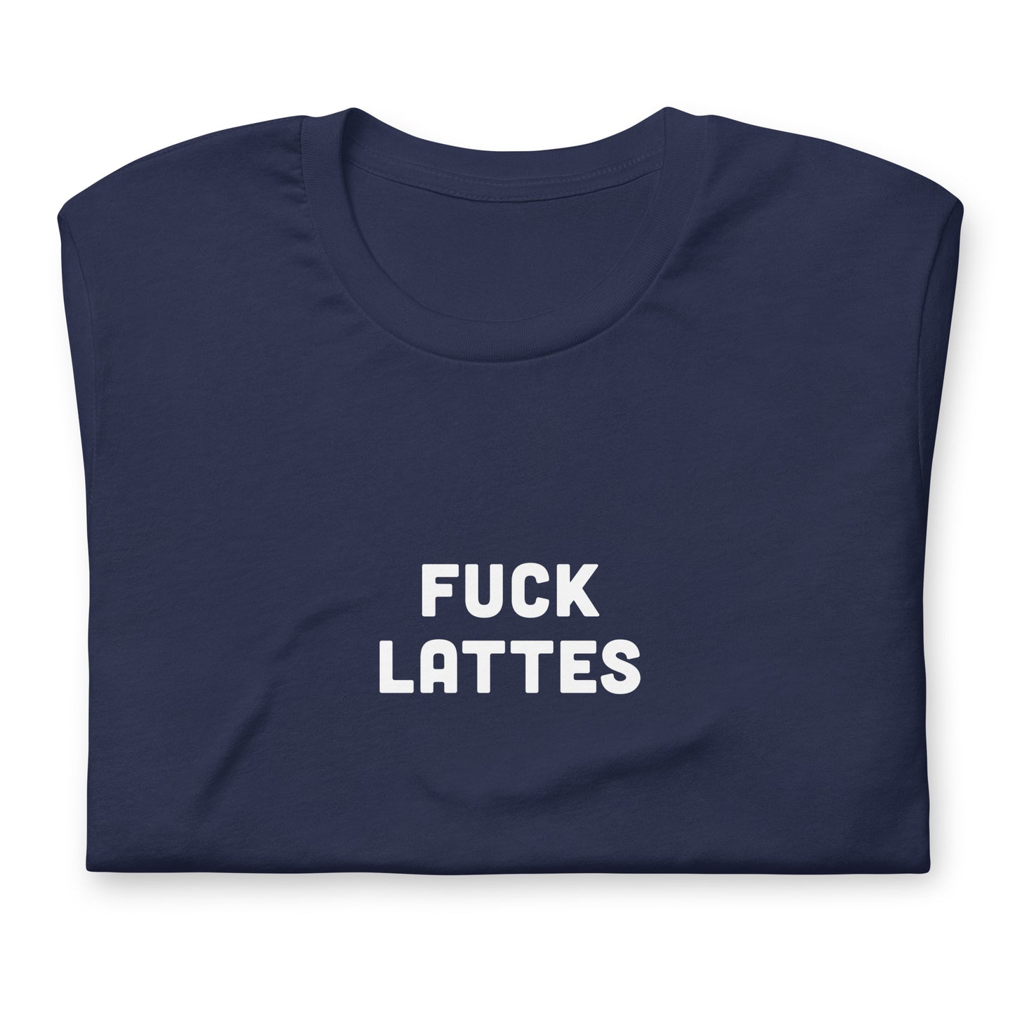 Fuck Lattes T-Shirt Size XL Color Black