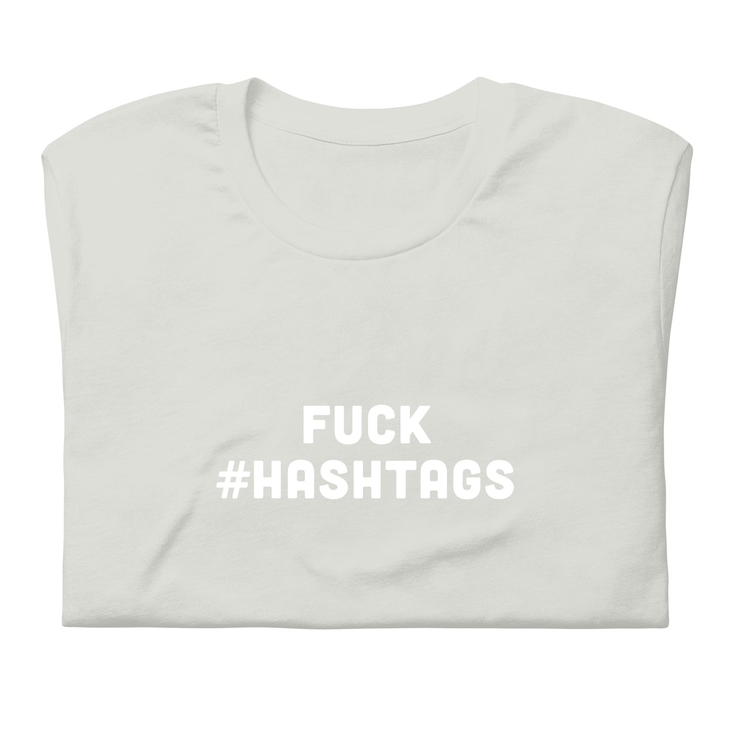 Fuck Hashtags T-Shirt Size 2XL Color Asphalt