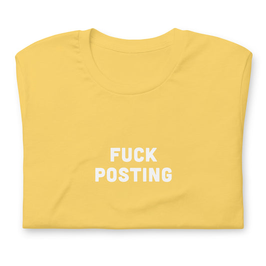Fuck Posting T-Shirt Size S Color Black