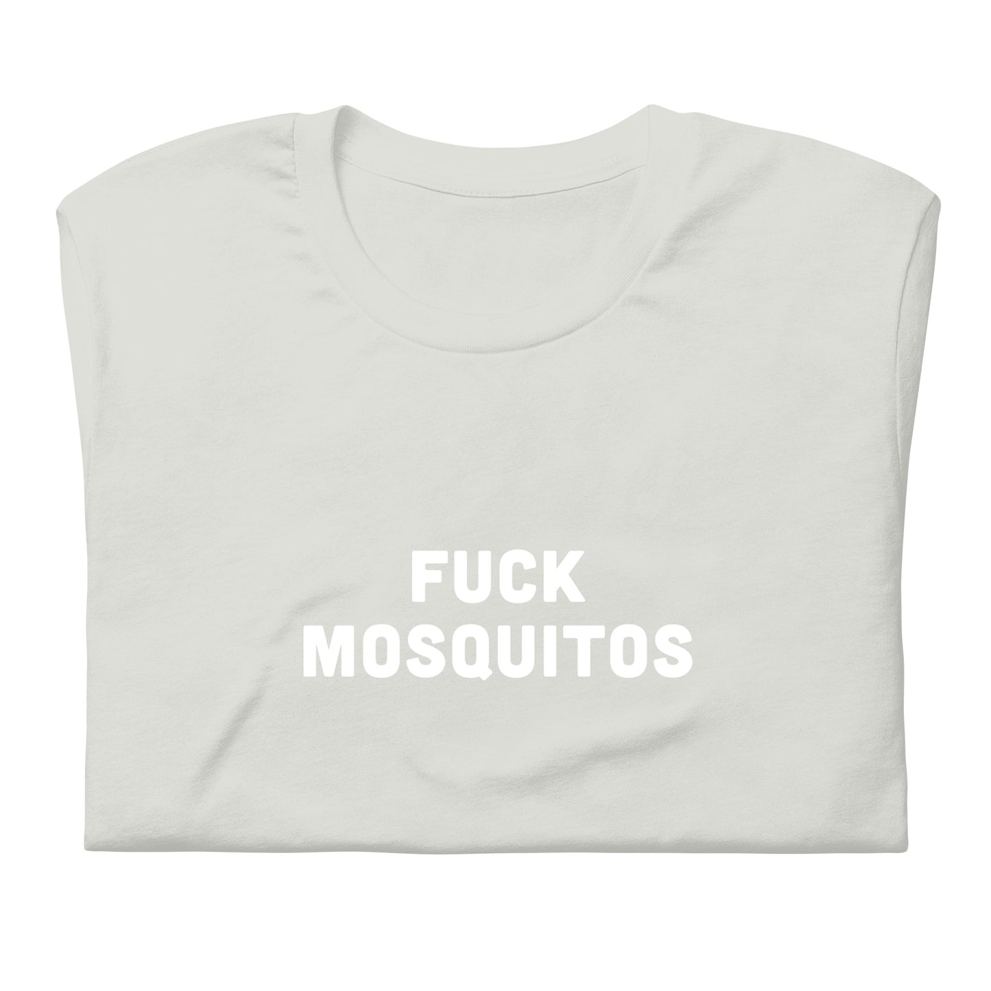 Fuck Mosquitos Unisex t-shirt