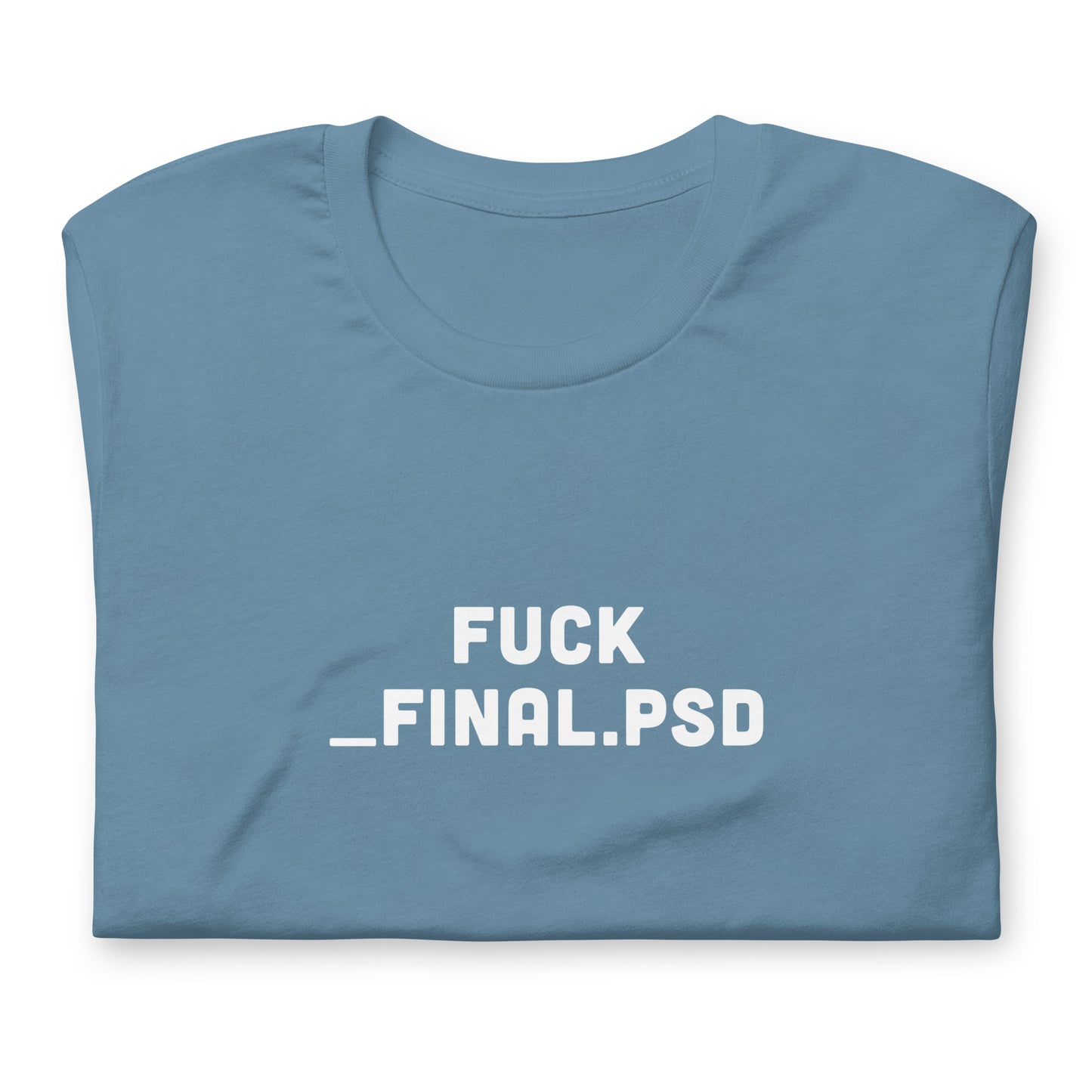 Fuck _final.psd Unisex t-shirt