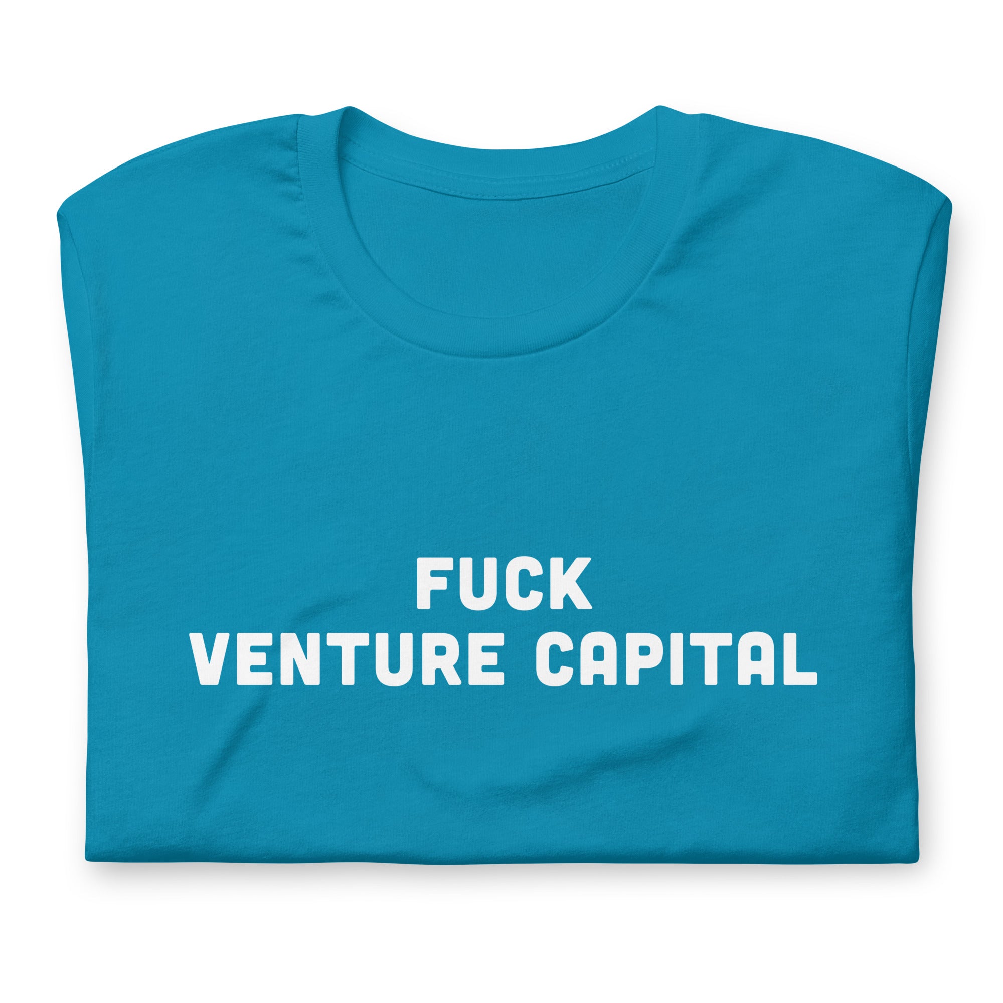 Fuck Venture Capital T-Shirt – fucktshirts