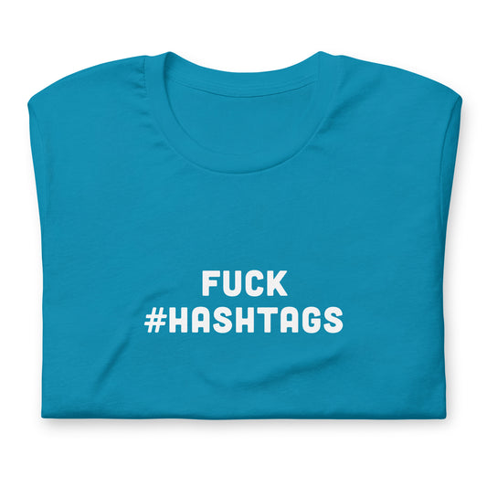 Fuck Hashtags T-Shirt Size S Color Black