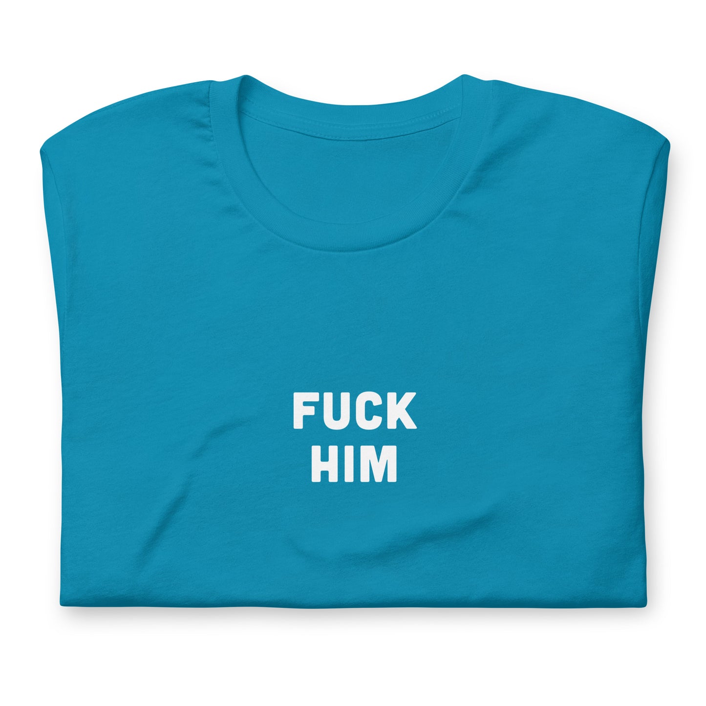 Fuck Him T-Shirt Size L Color Navy
