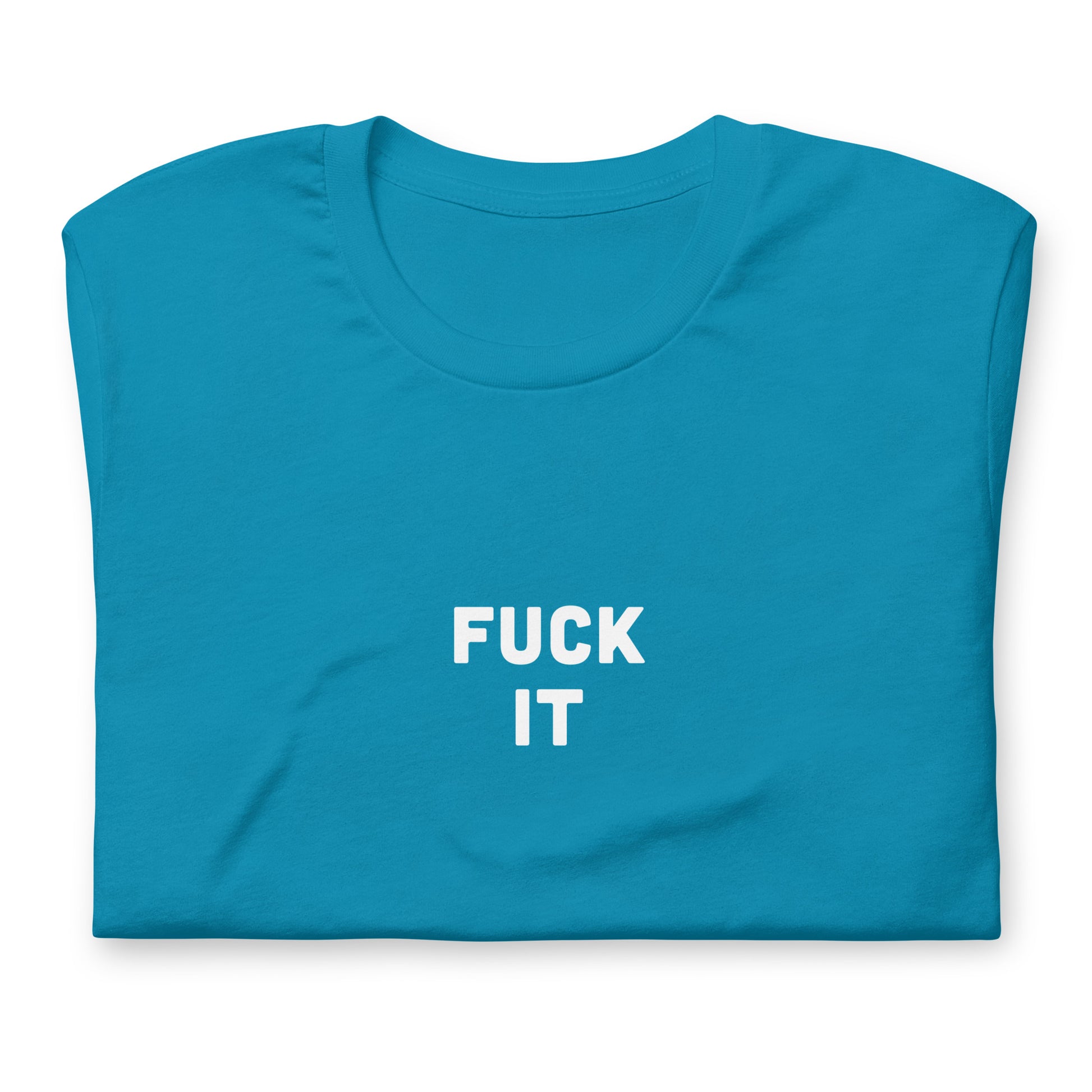 Fuck It T-Shirt Size XL Color Navy