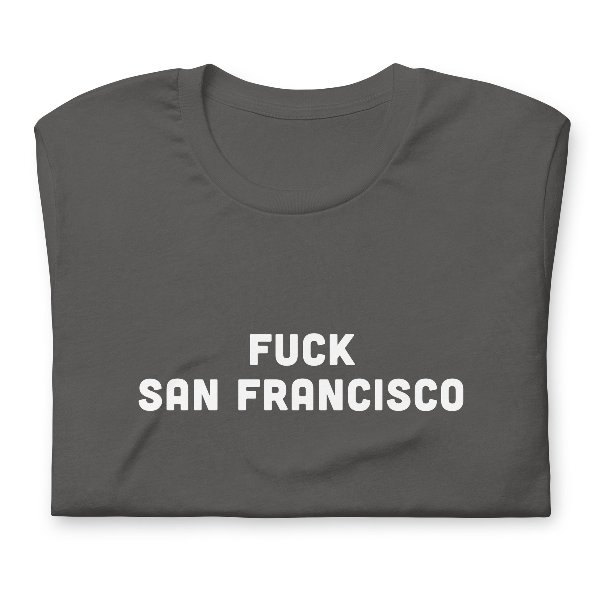 Fuck San Francisco T-Shirt Size 2XL Color Black