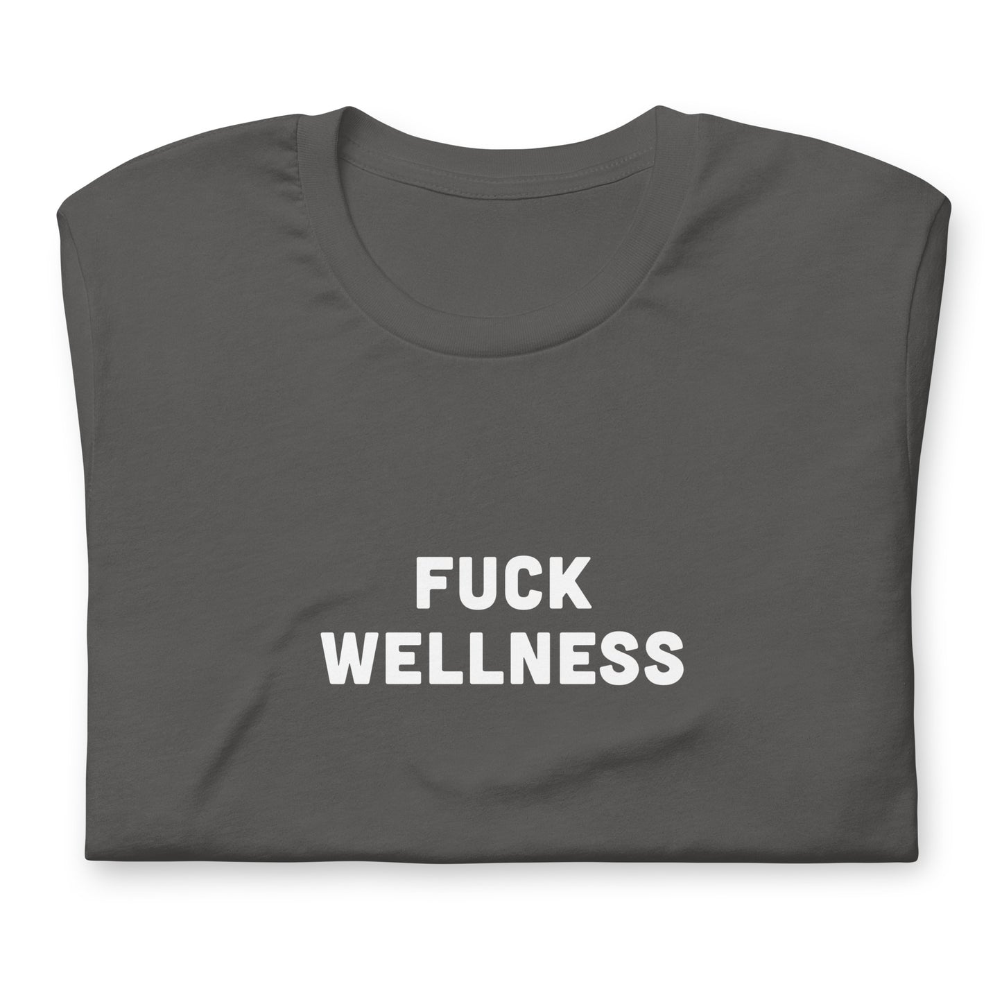 Fuck Wellness T-Shirt Size 2XL Color Black