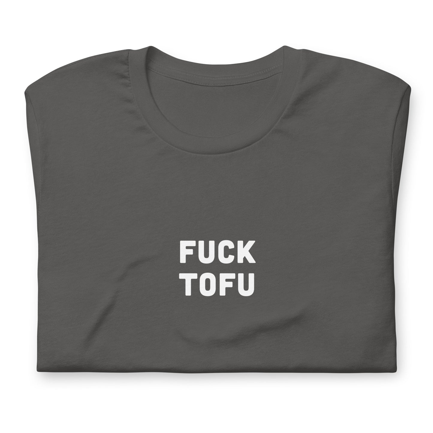 Fuck Tofu T-Shirt Size 2XL Color Black