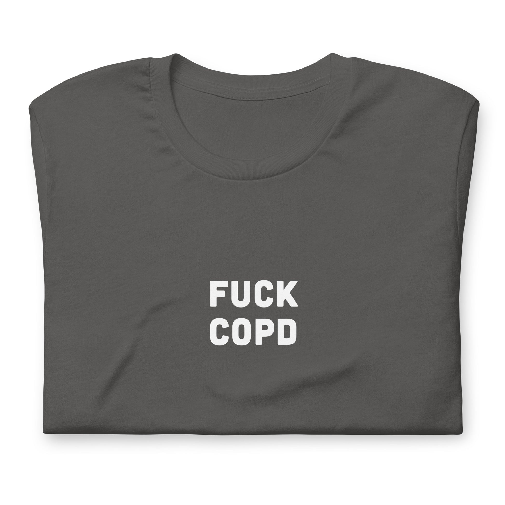 Fuck Copd T-Shirt Size XL Color Black