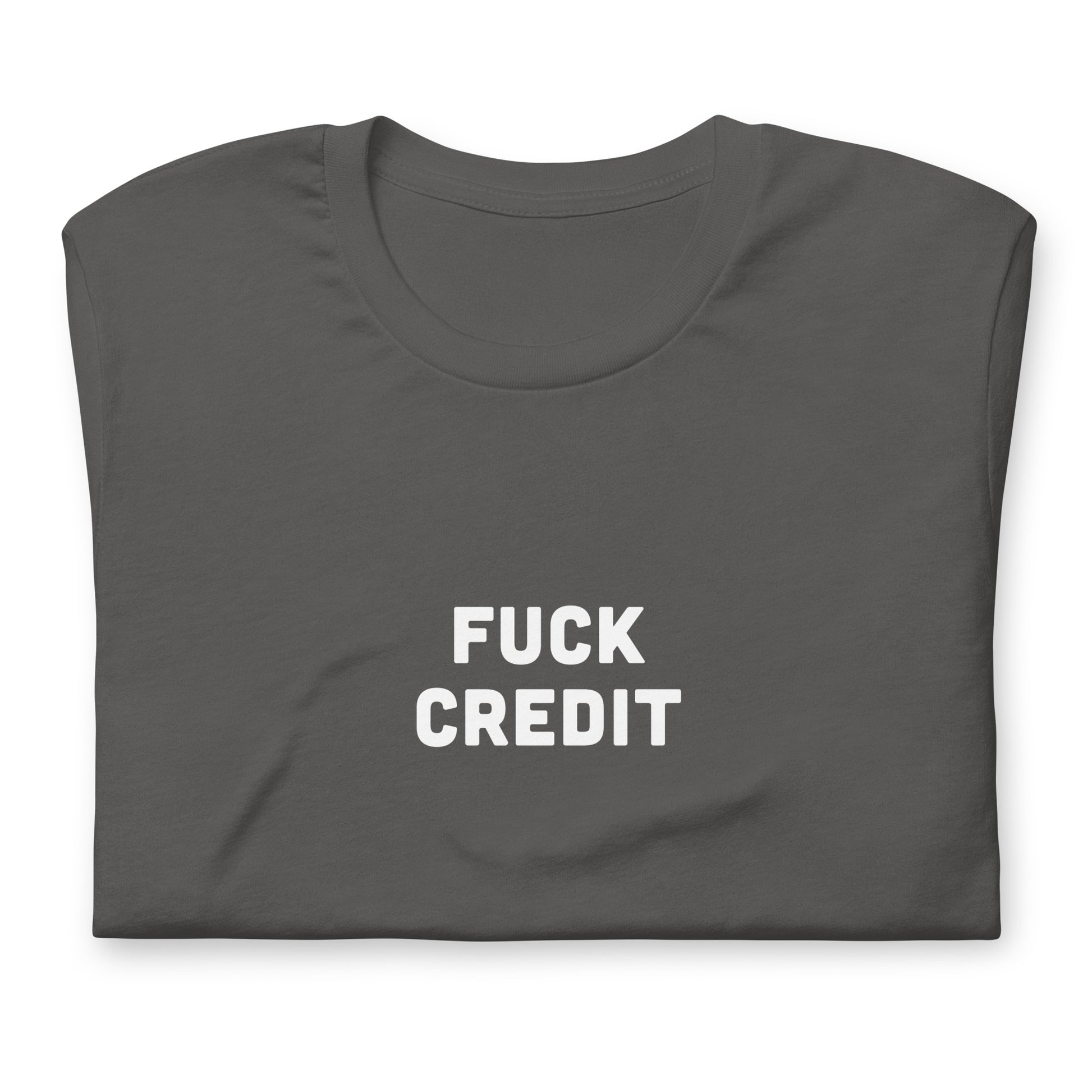 Fuck Credit T-Shirt Size 2XL Color Black