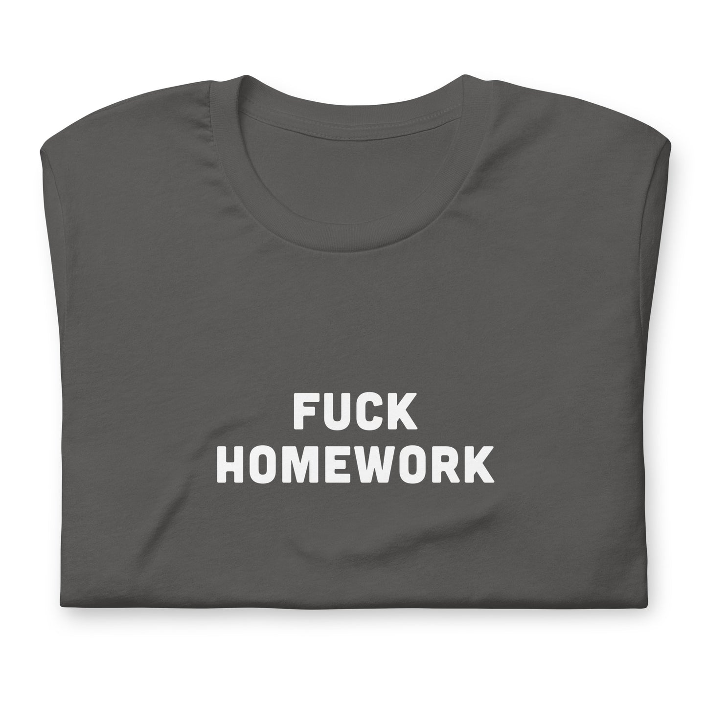 Fuck Homework T-Shirt Size 2XL Color Black