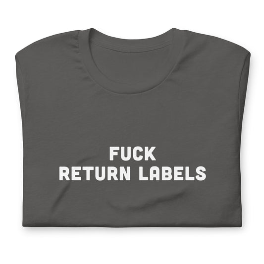 Fuck Return Labels T-Shirt Size S Color Black