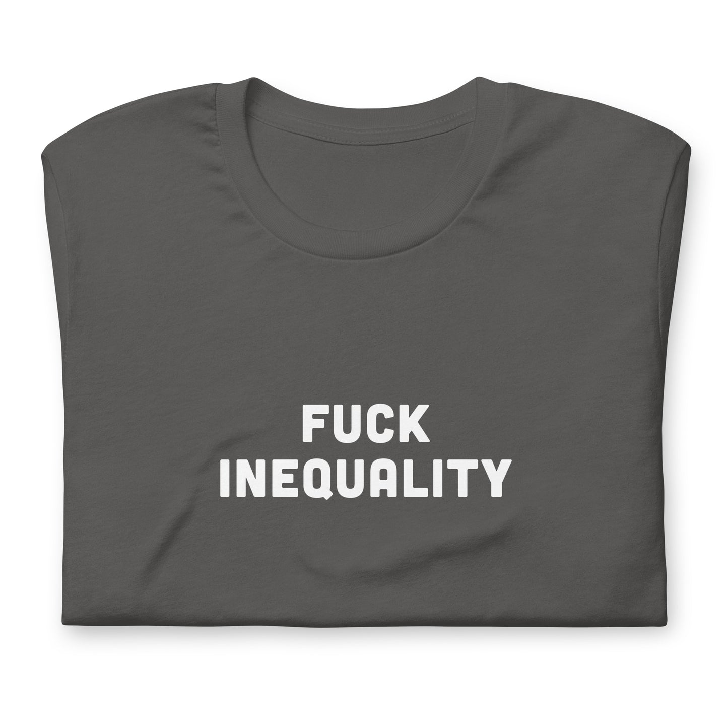 Fuck Inequality T-Shirt Size 2XL Color Black