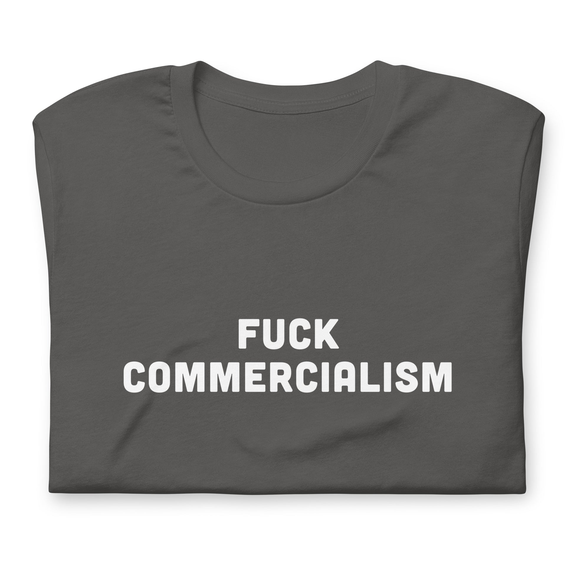 Fuck Commercialism T-Shirt Size 2XL Color Black