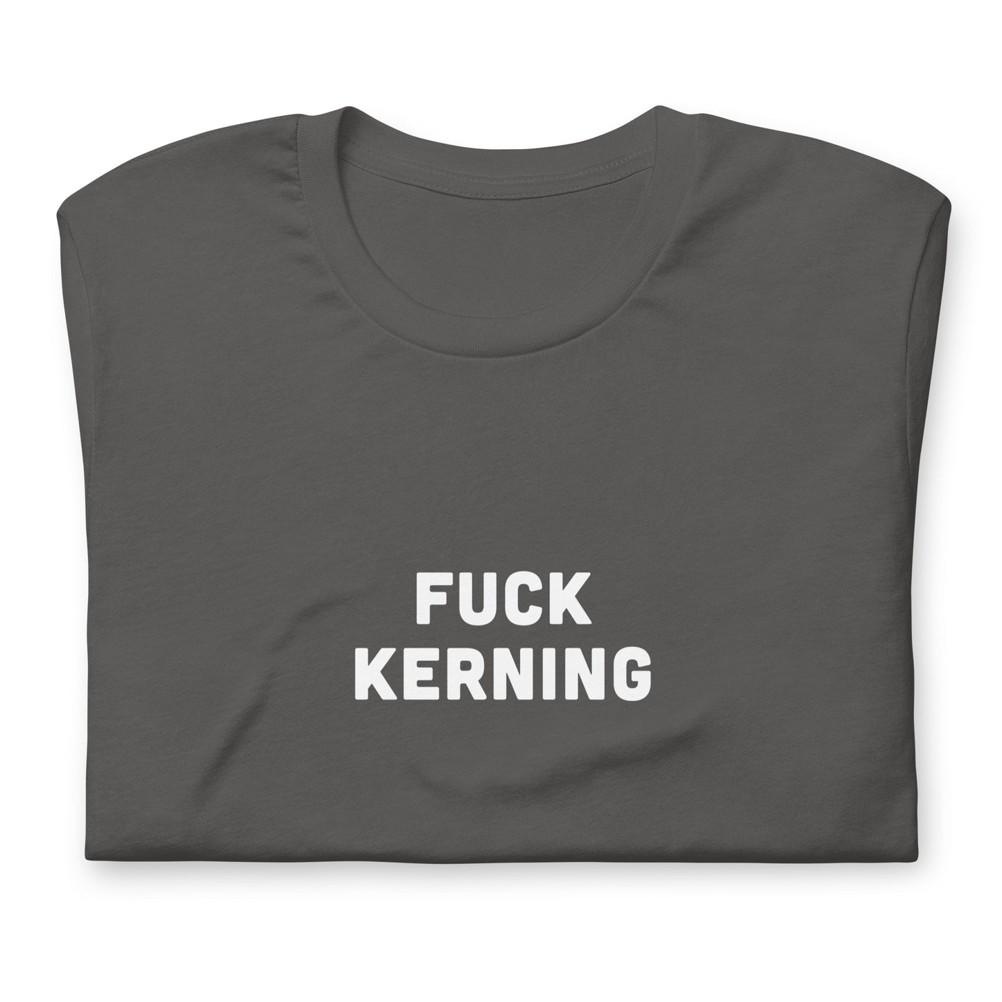 Fuck Kerning T-Shirt Size 2XL Color Black