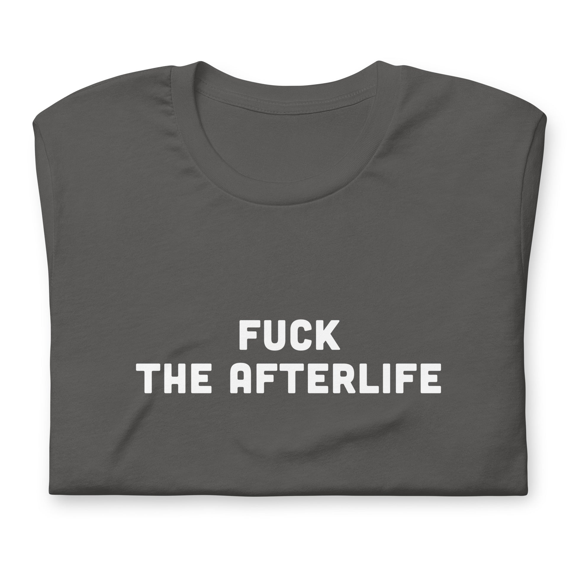 Fuck The Afterlife T-Shirt Size XL Color Black