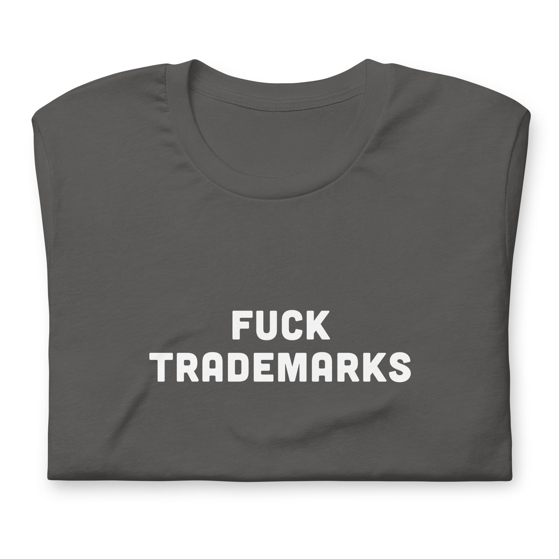 Fuck Trademarks T-Shirt Size XL Color Black