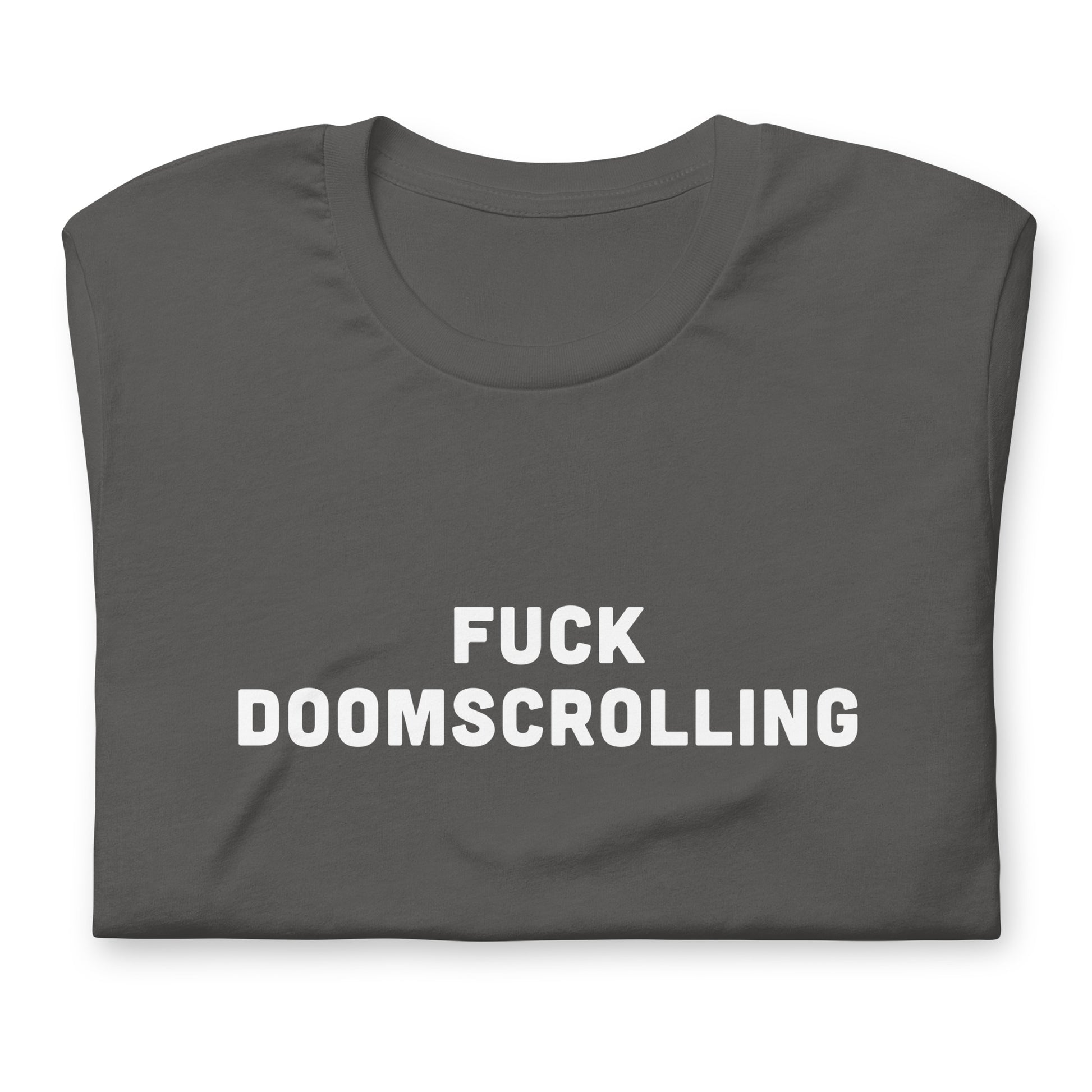 Fuck Doomscrolling T-Shirt Size 2XL Color Black