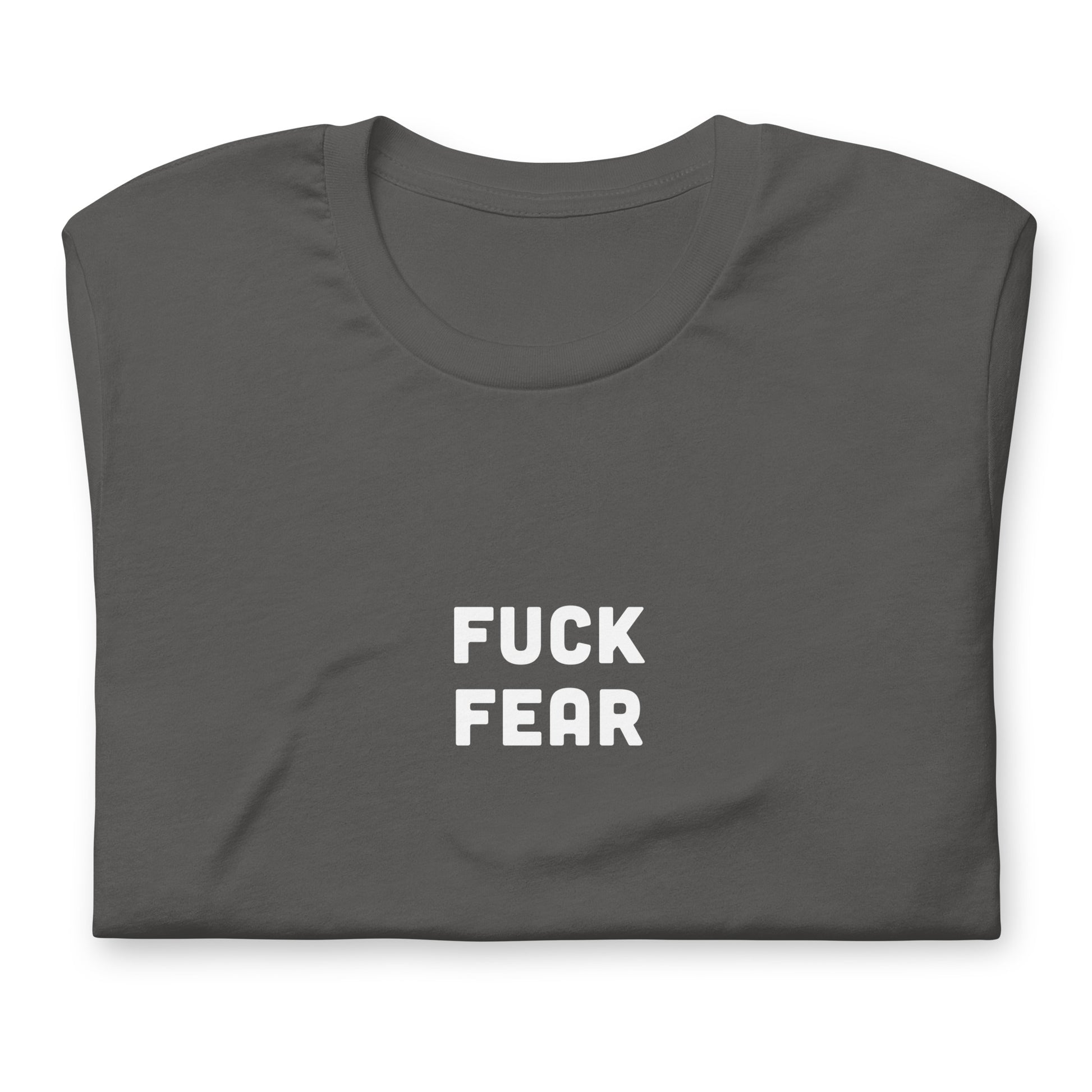 Fuck Fear T-Shirt Size 2XL Color Black