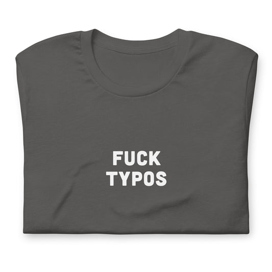 Fuck Typos t-shirt Size S Color Black
