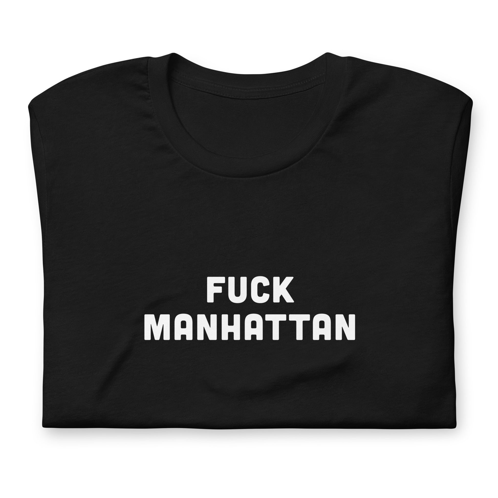 Fuck Manhattan T-Shirt Size M Color Black