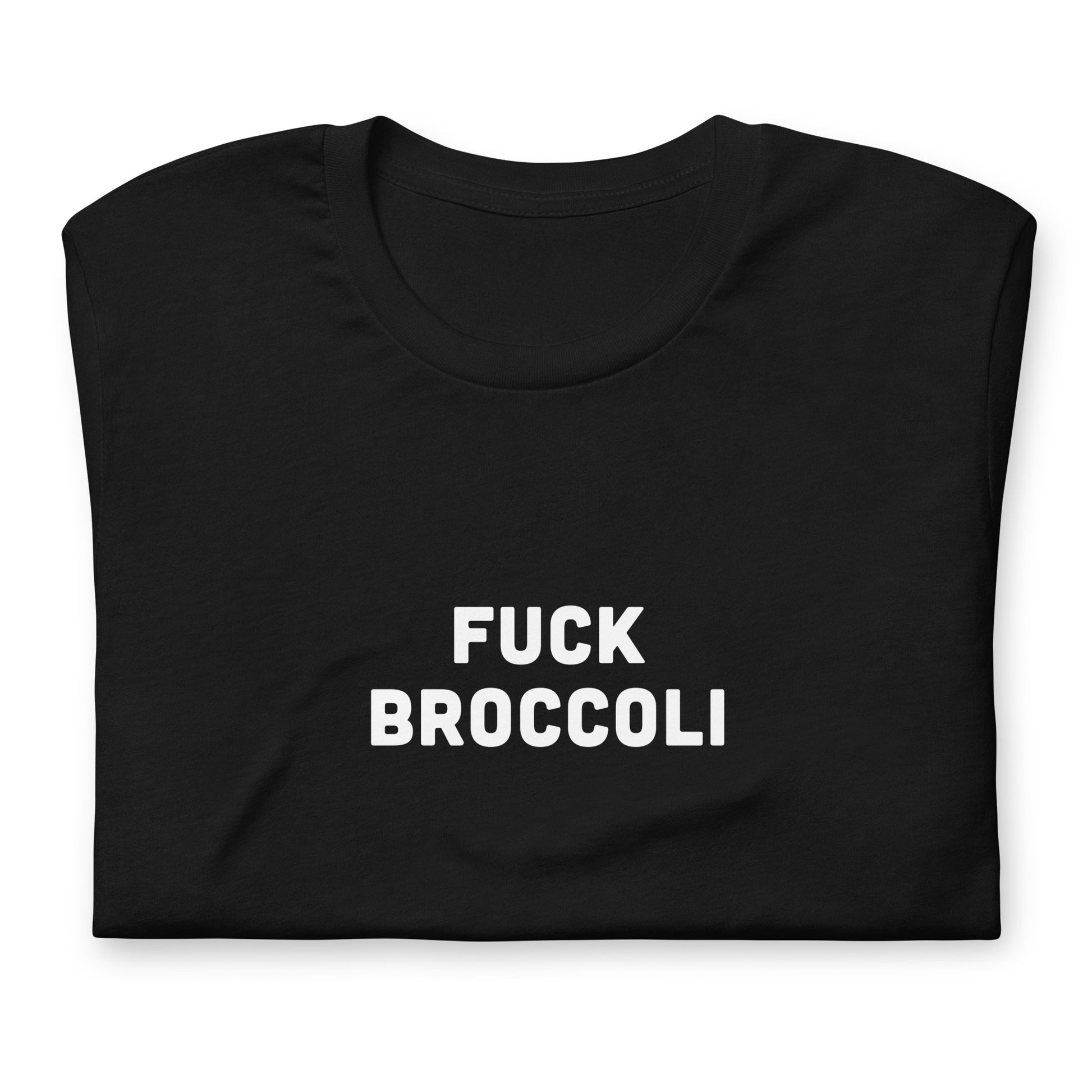 Fuck Broccoli T-Shirt Size M Color Black