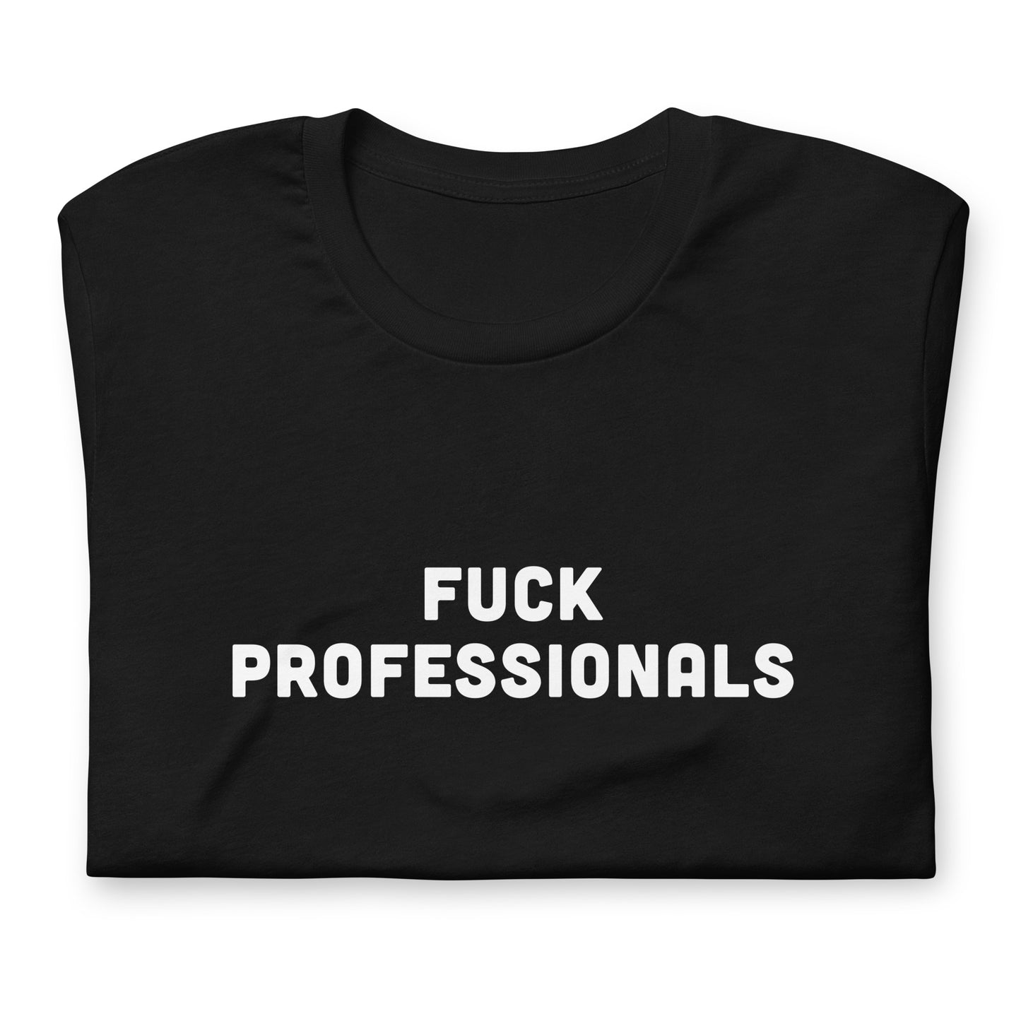 Fuck Professionals T-Shirt Size M Color Black