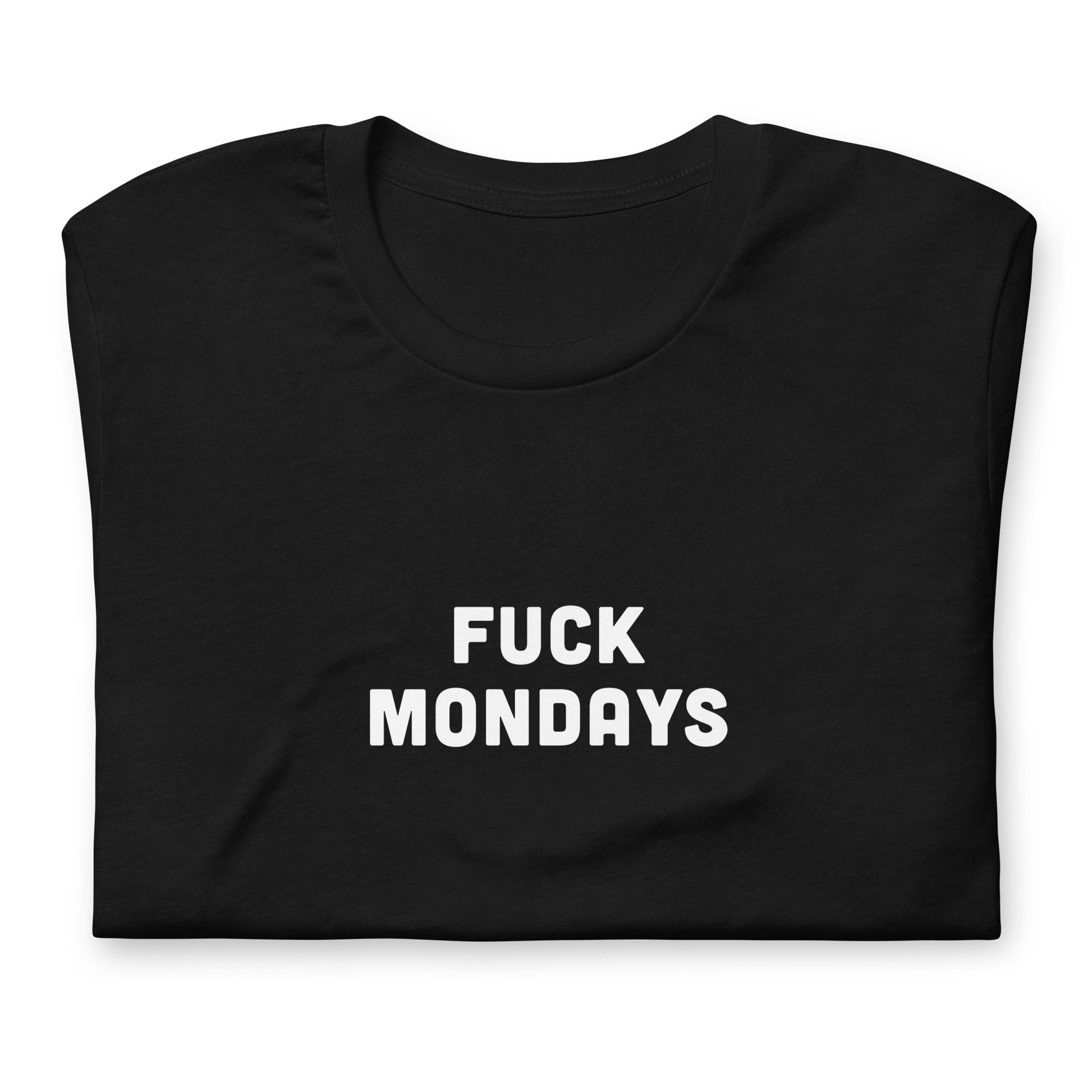 Fuck Mondays T-Shirt Size M Color Black