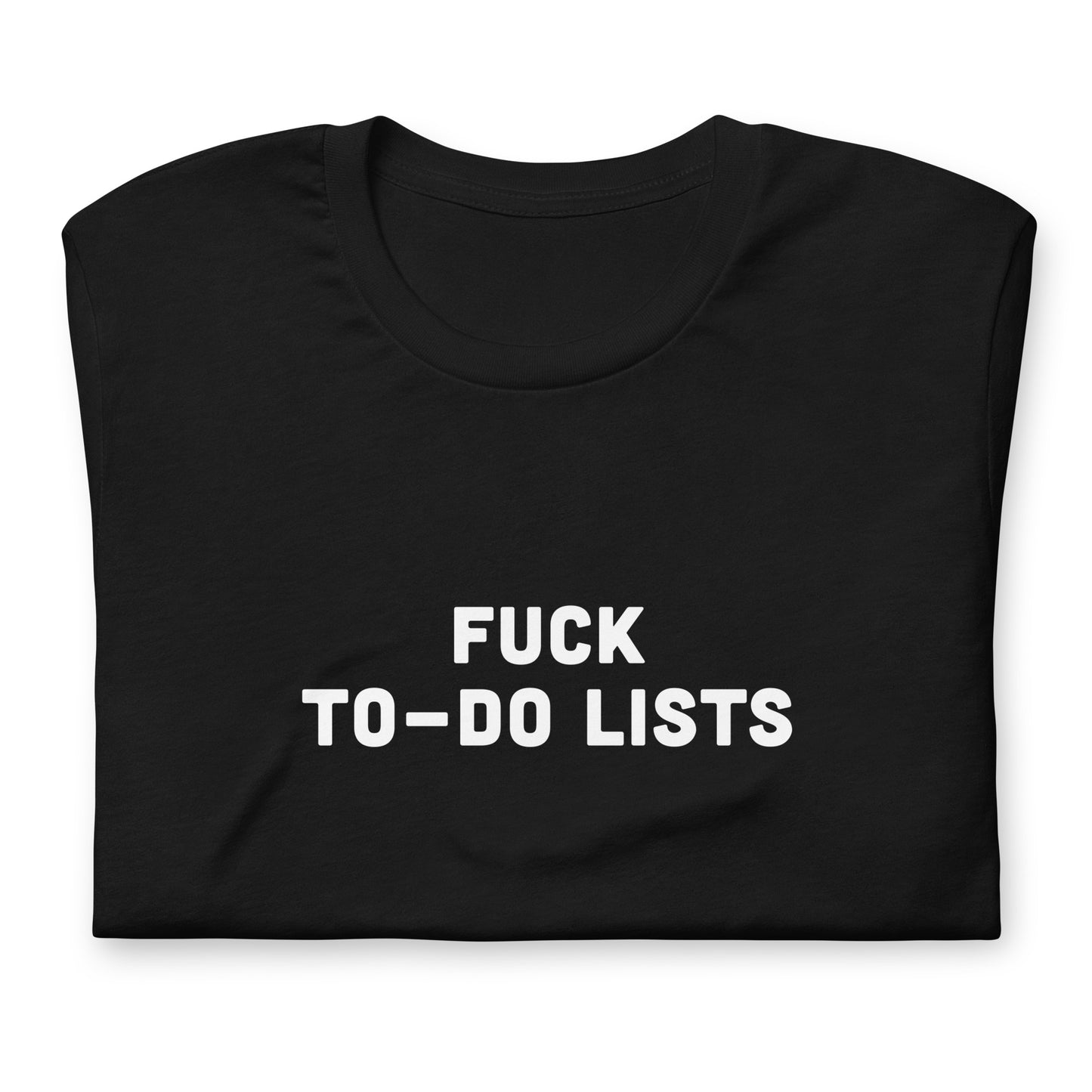 Fuck To Do Lists T-Shirt Size L Color Black